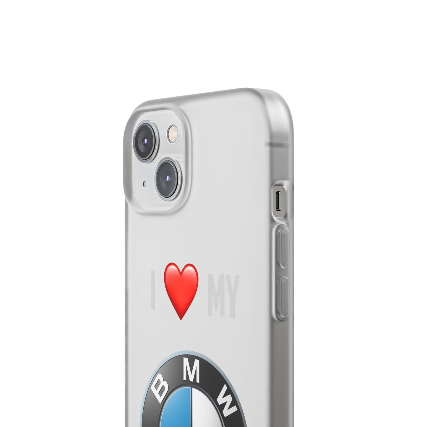 BMW Phone Case - Flexible And Frosted TPU Plastic I Love My BMW Phone Case