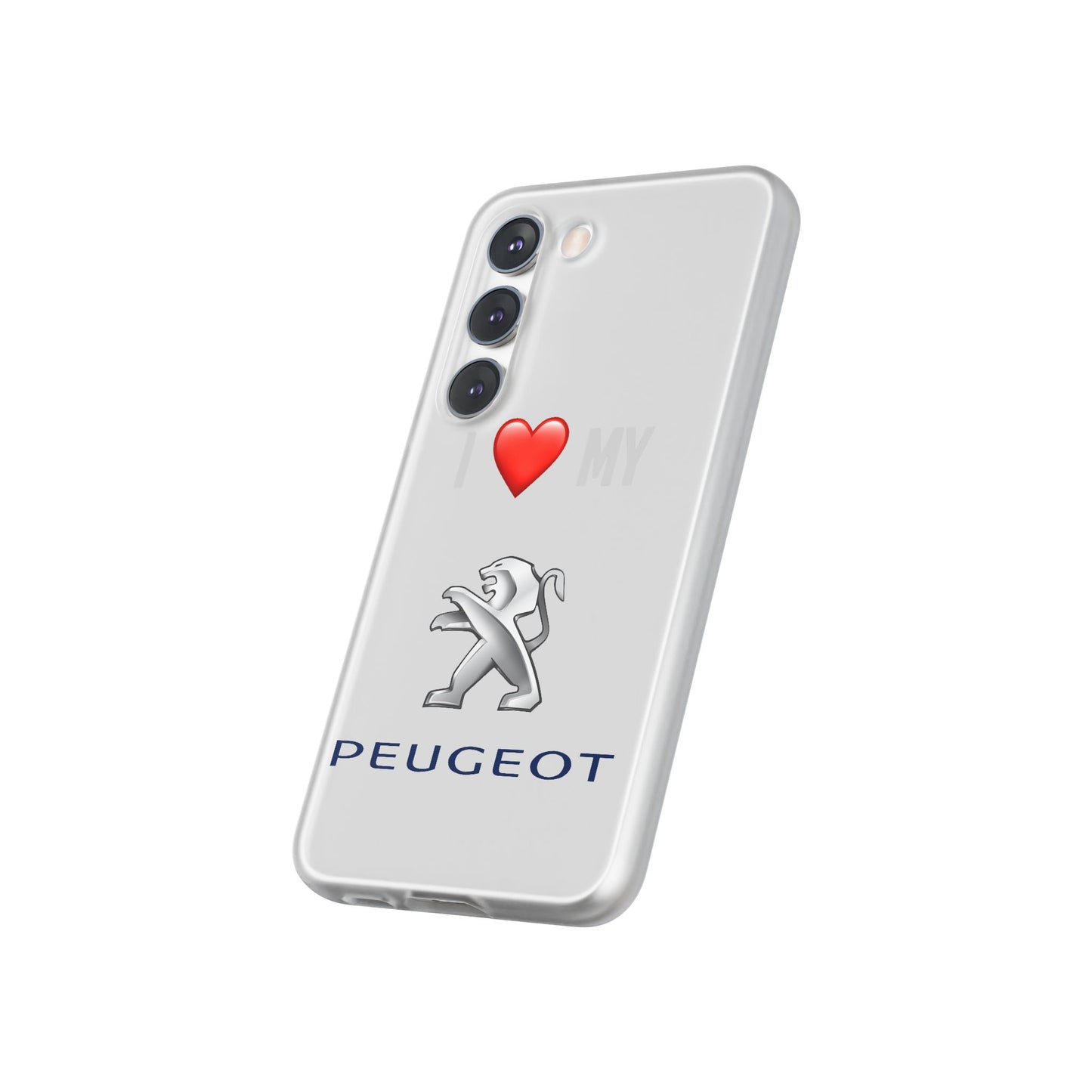 Peugeot Phone Case - Flexible And Frosted TPU Plastic I Love My Peugeot Phone Case