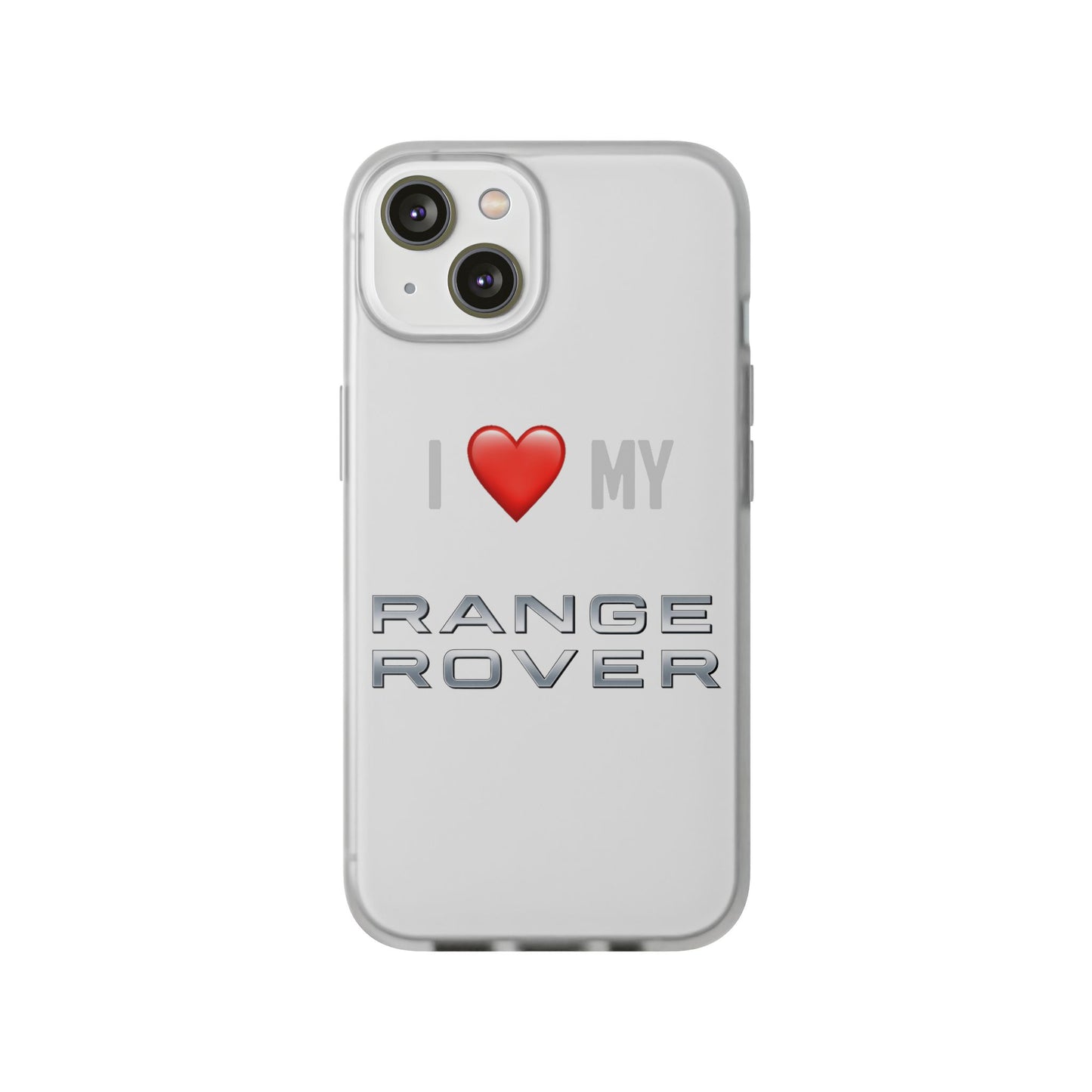 Range Rover Phone Case - Flexible And Frosted TPU Plastic I Love My Range Rover Phone Case