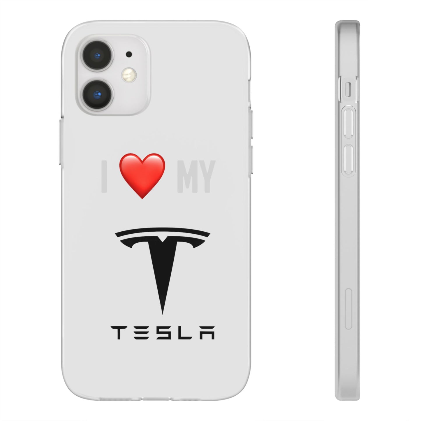 Tesla Phone Case - Flexible And Frosted TPU Plastic I Love My Tesla Phone Case