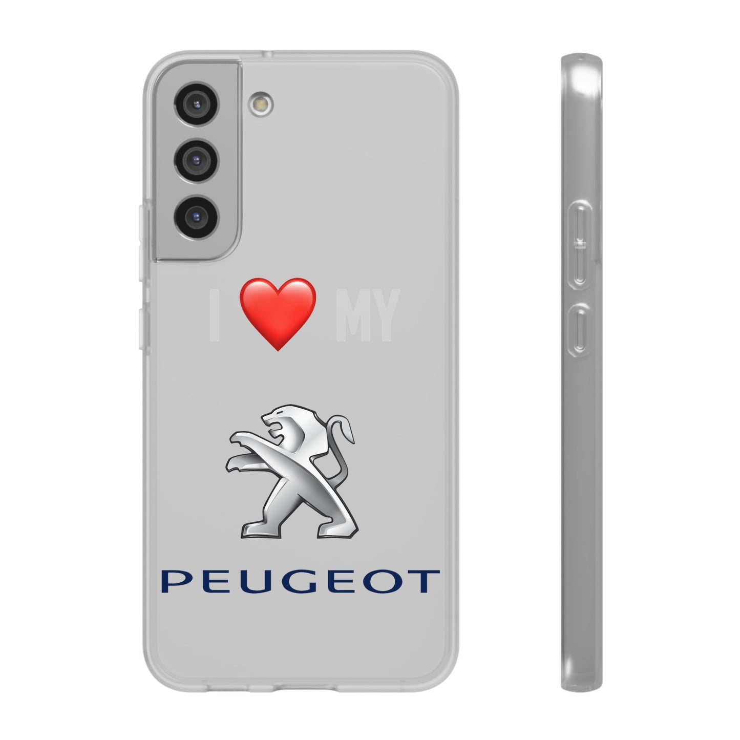 Peugeot Phone Case - Flexible And Frosted TPU Plastic I Love My Peugeot Phone Case