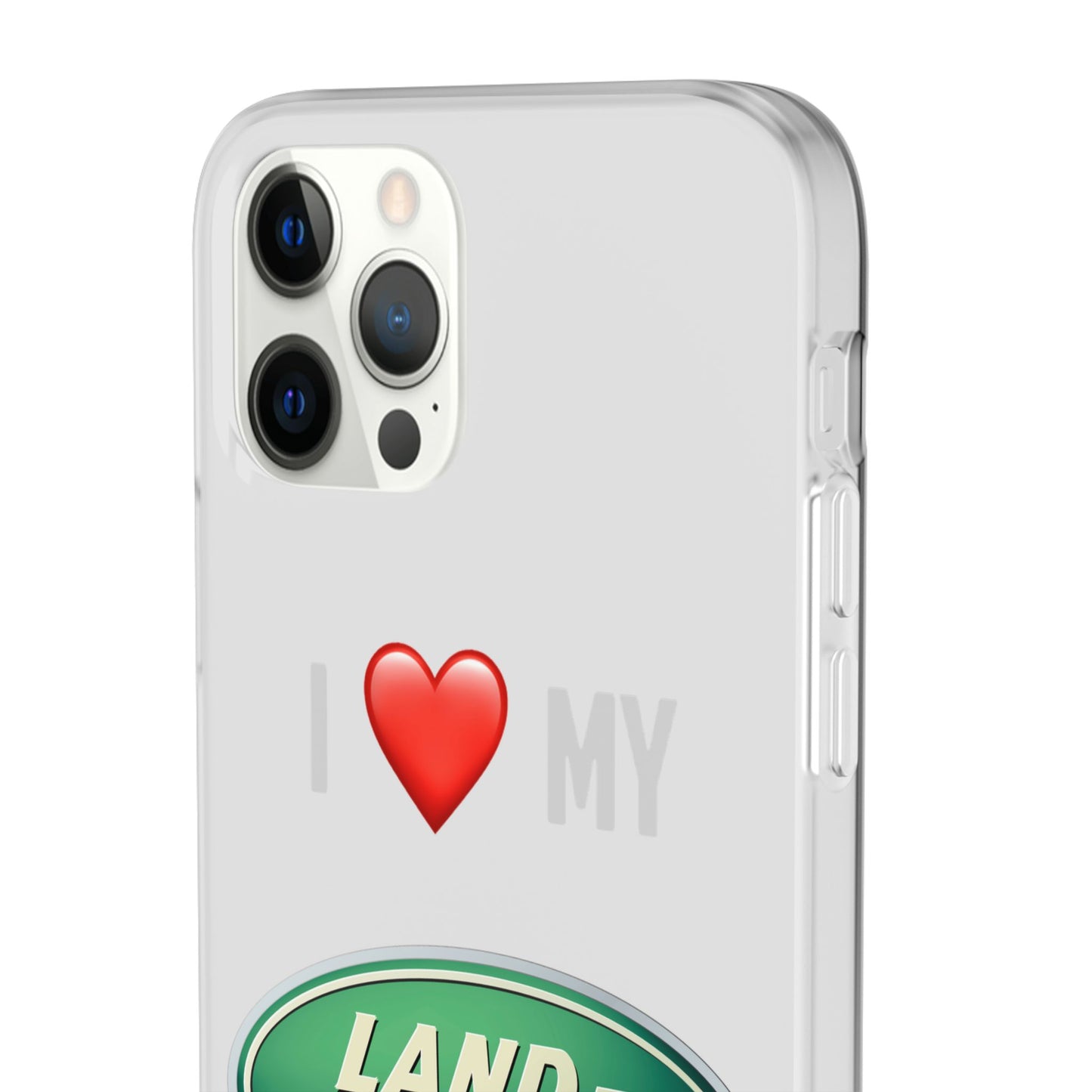Land Rover Phone Case - Flexible And Frosted TPU Plastic I Love My Land Rover Phone Case