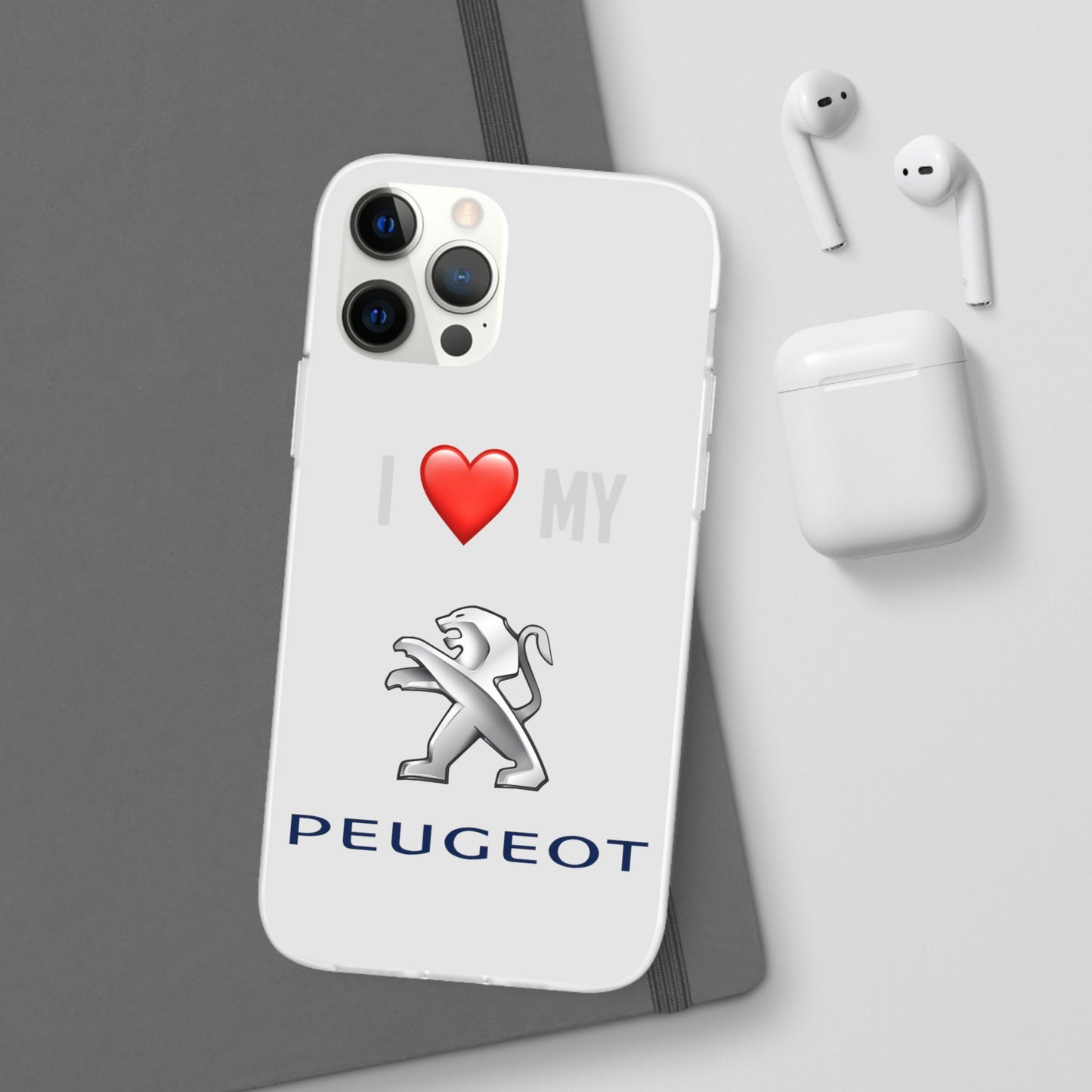 Peugeot Phone Case - Flexible And Frosted TPU Plastic I Love My Peugeot Phone Case