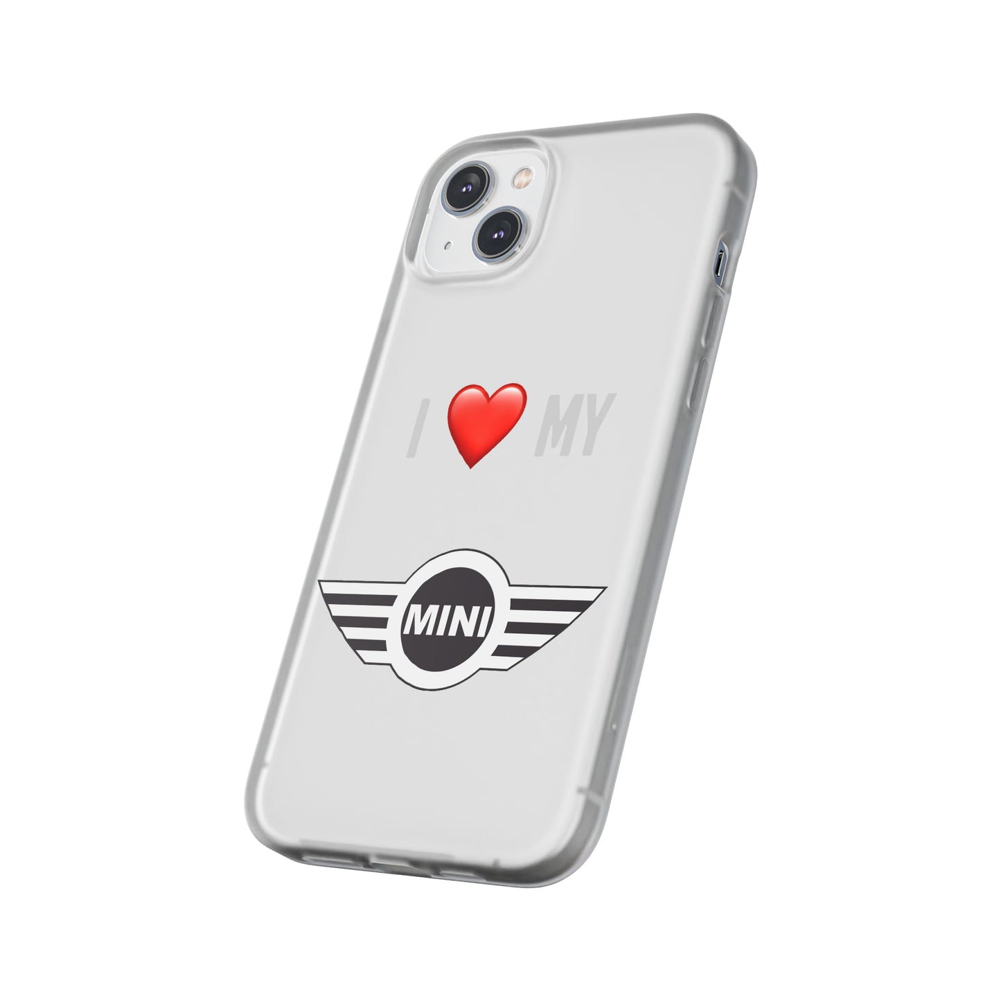 Mini Phone Case - Flexible And Frosted TPU Plastic I Love My Mini Phone Case