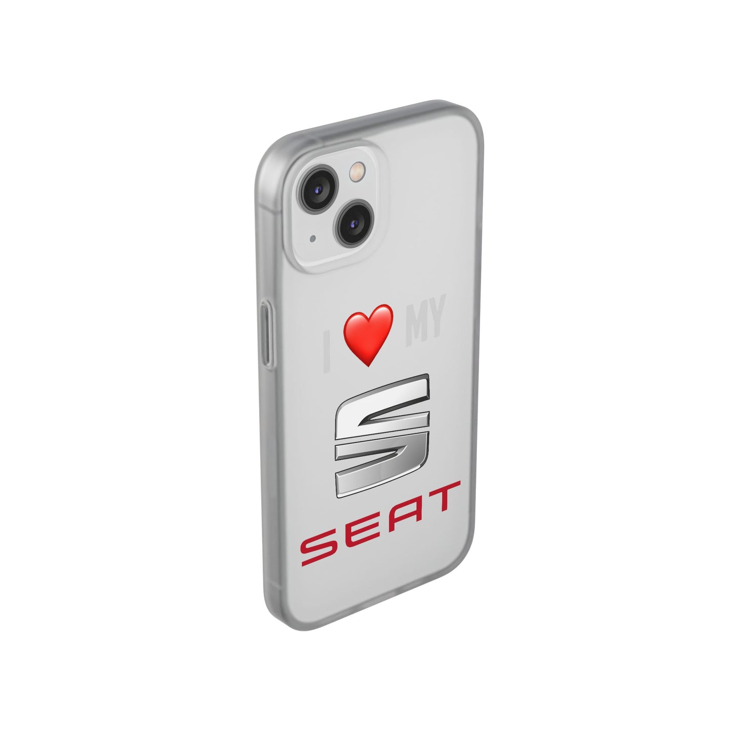 Seat Phone Case - Flexible And Frosted TPU Plastic I Love My Seat Phone Case