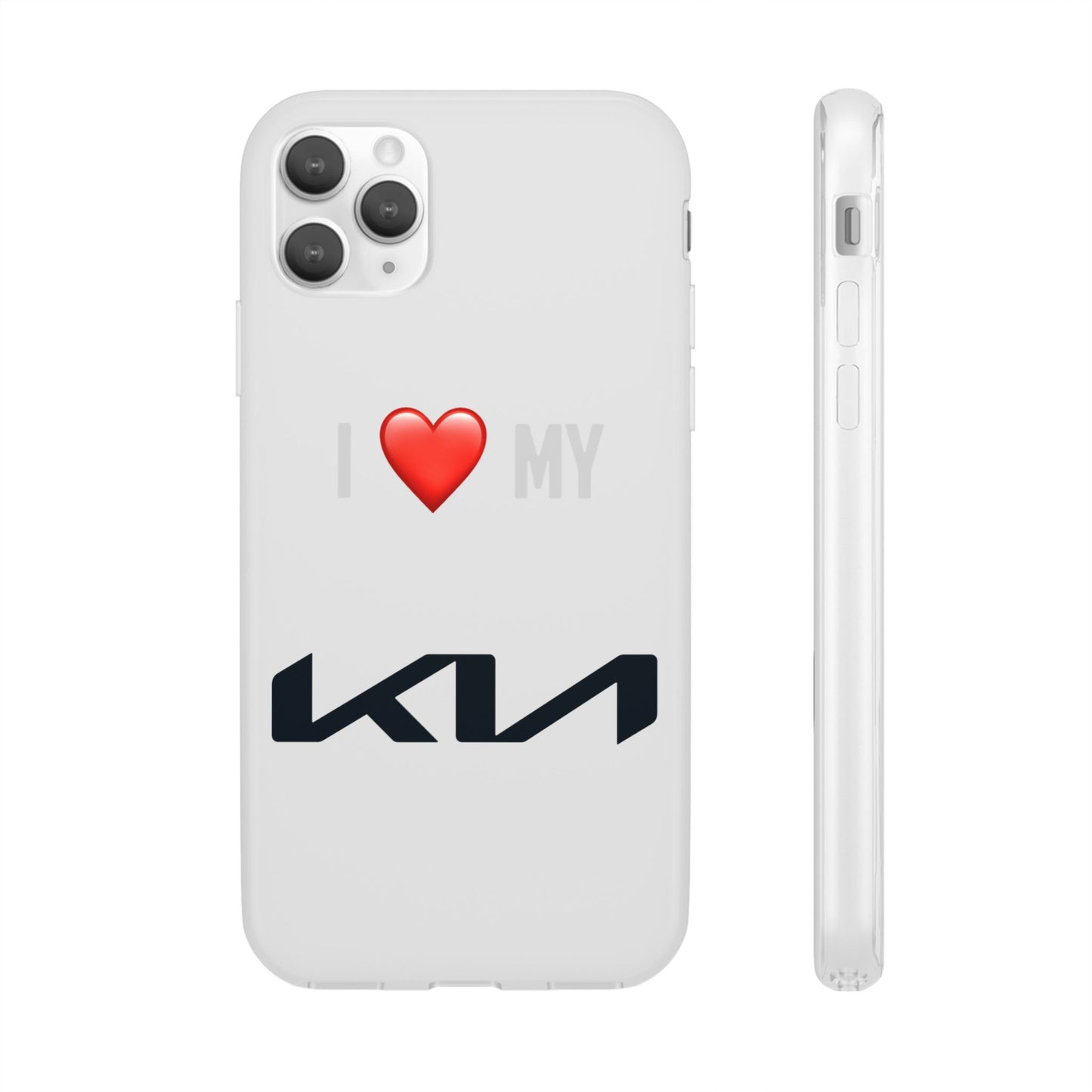 Kia Phone Case - Flexible And Frosted TPU Plastic I Love My Kia Phone Case