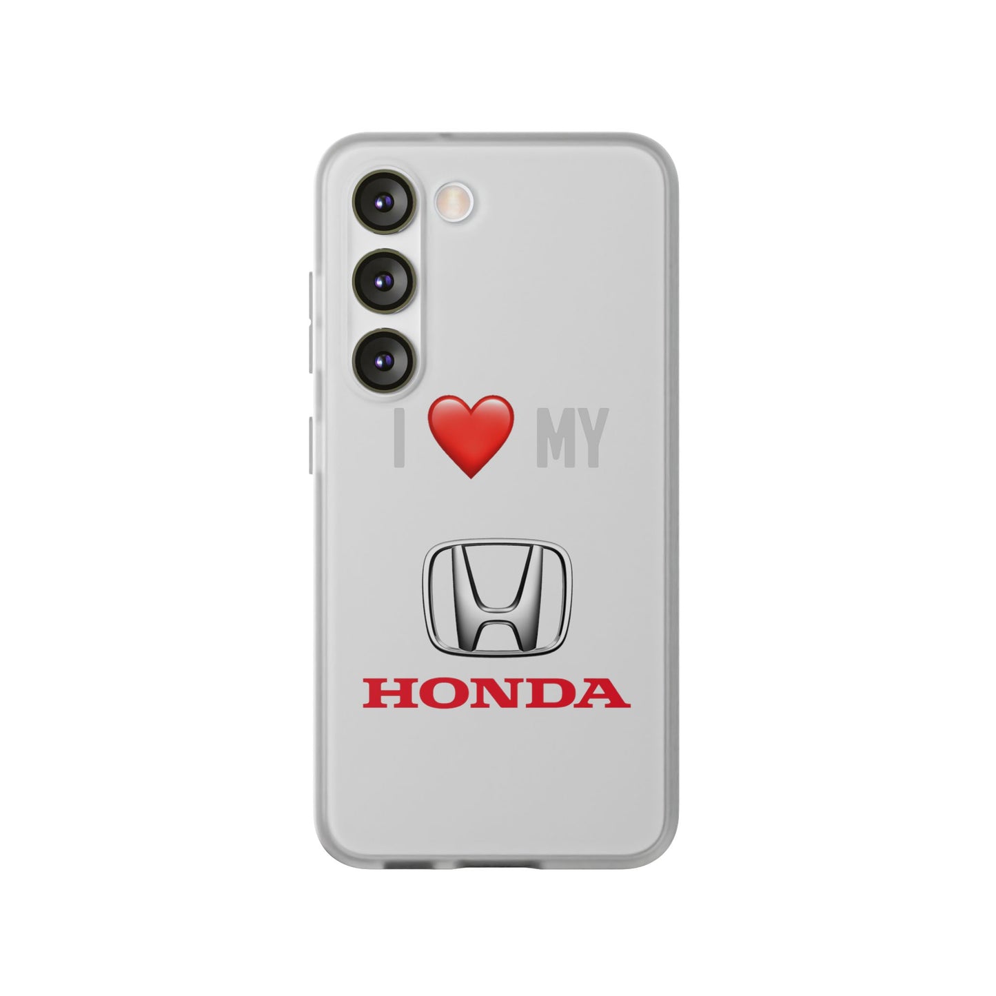 Honda Phone Case - Flexible And Frosted TPU Plastic I Love My Honda Phone Case