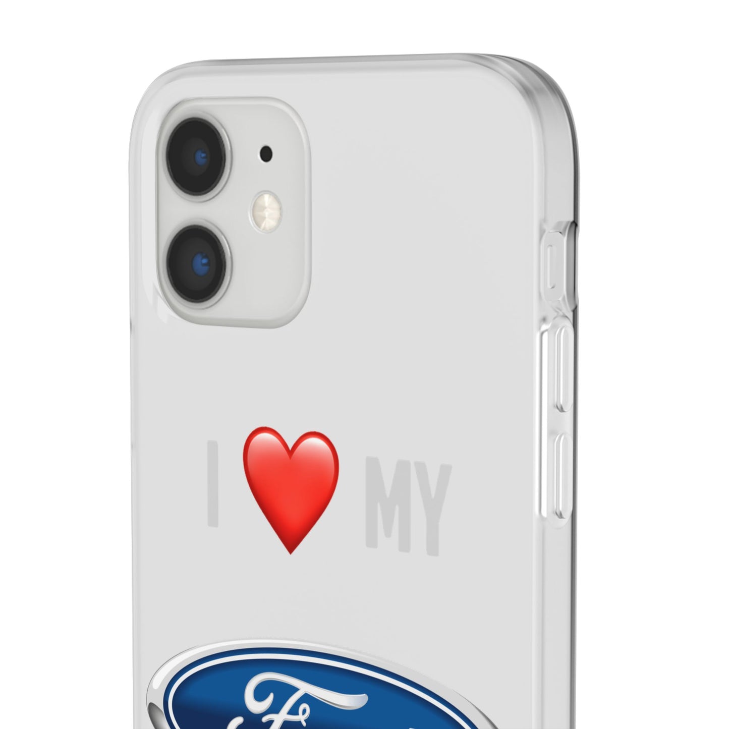 Ford Phone Case - Flexible And Frosted TPU Plastic I Love My Ford Phone Case