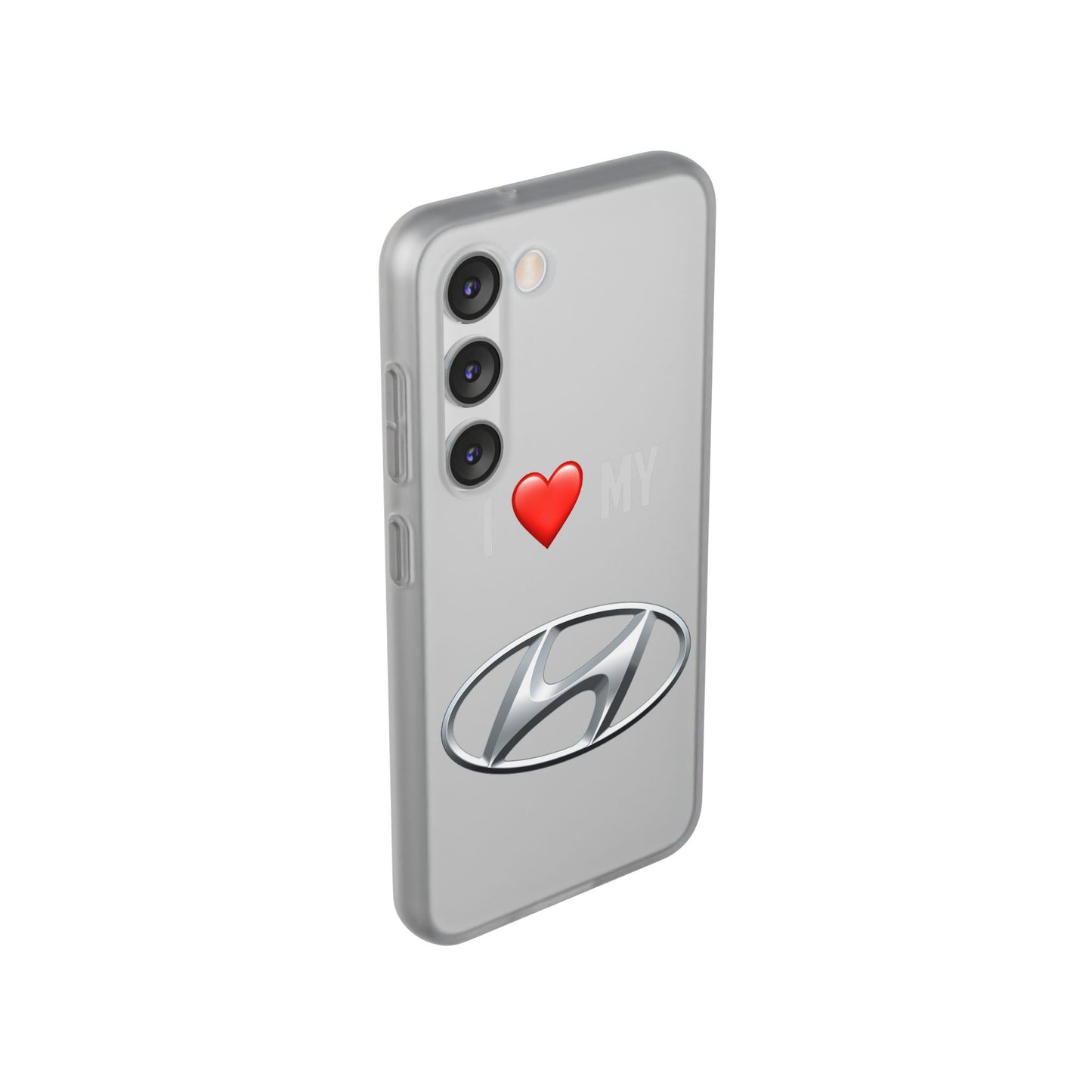 Hyundai Phone Case - Flexible And Frosted TPU Plastic I Love My Hyundai Phone Case