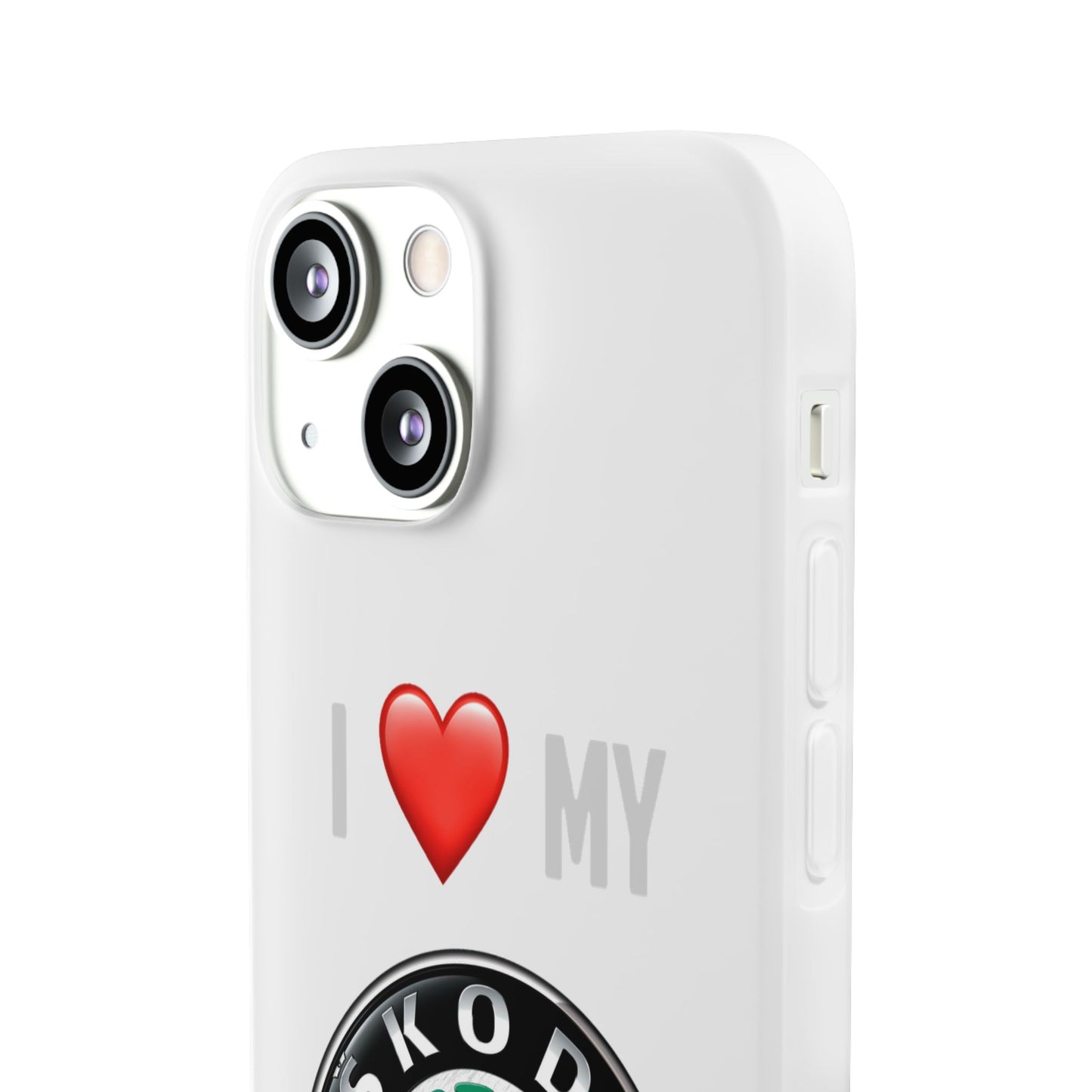 Skoda Phone Case - Flexible And Frosted TPU Plastic I Love My Skoda Phone Case