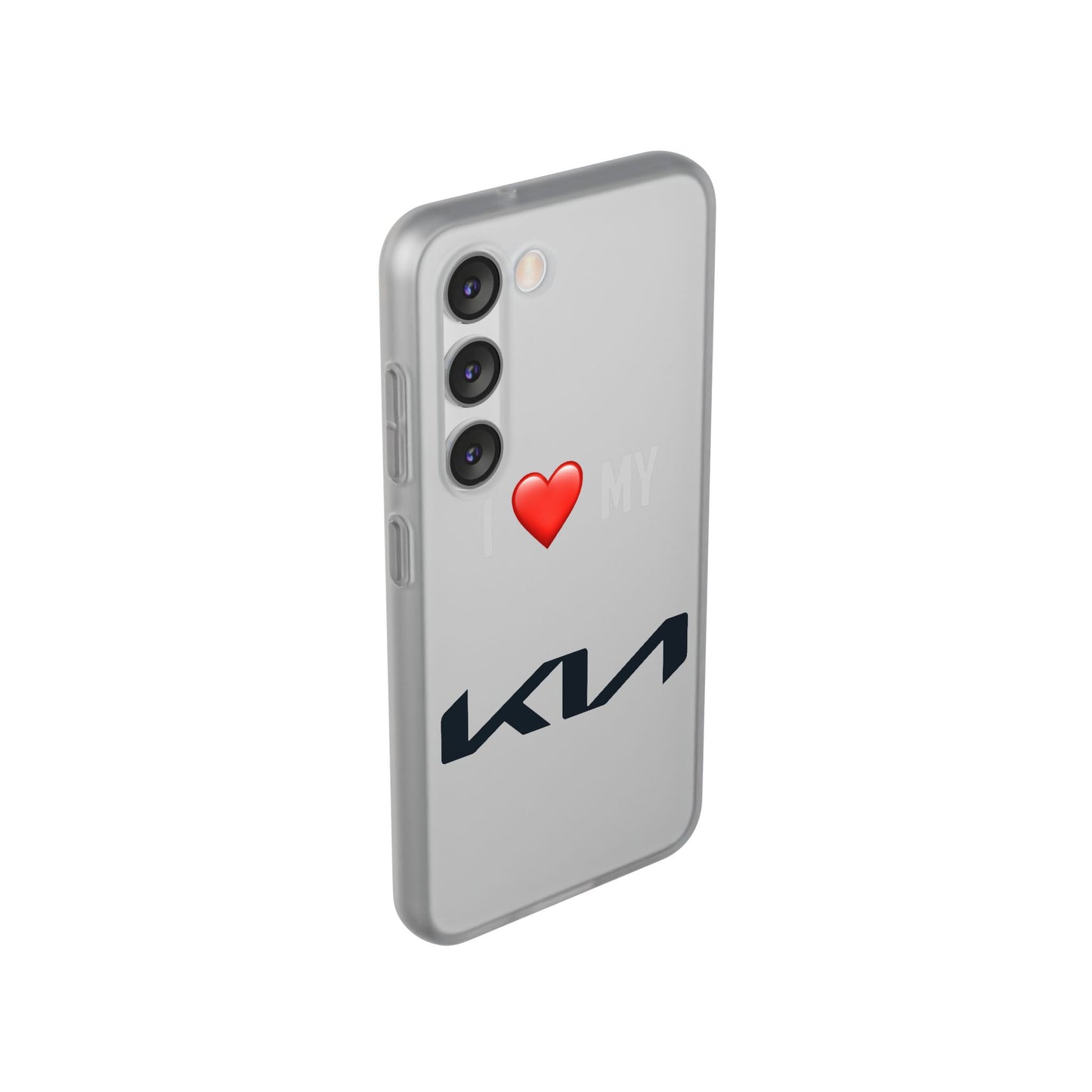 Kia Phone Case - Flexible And Frosted TPU Plastic I Love My Kia Phone Case
