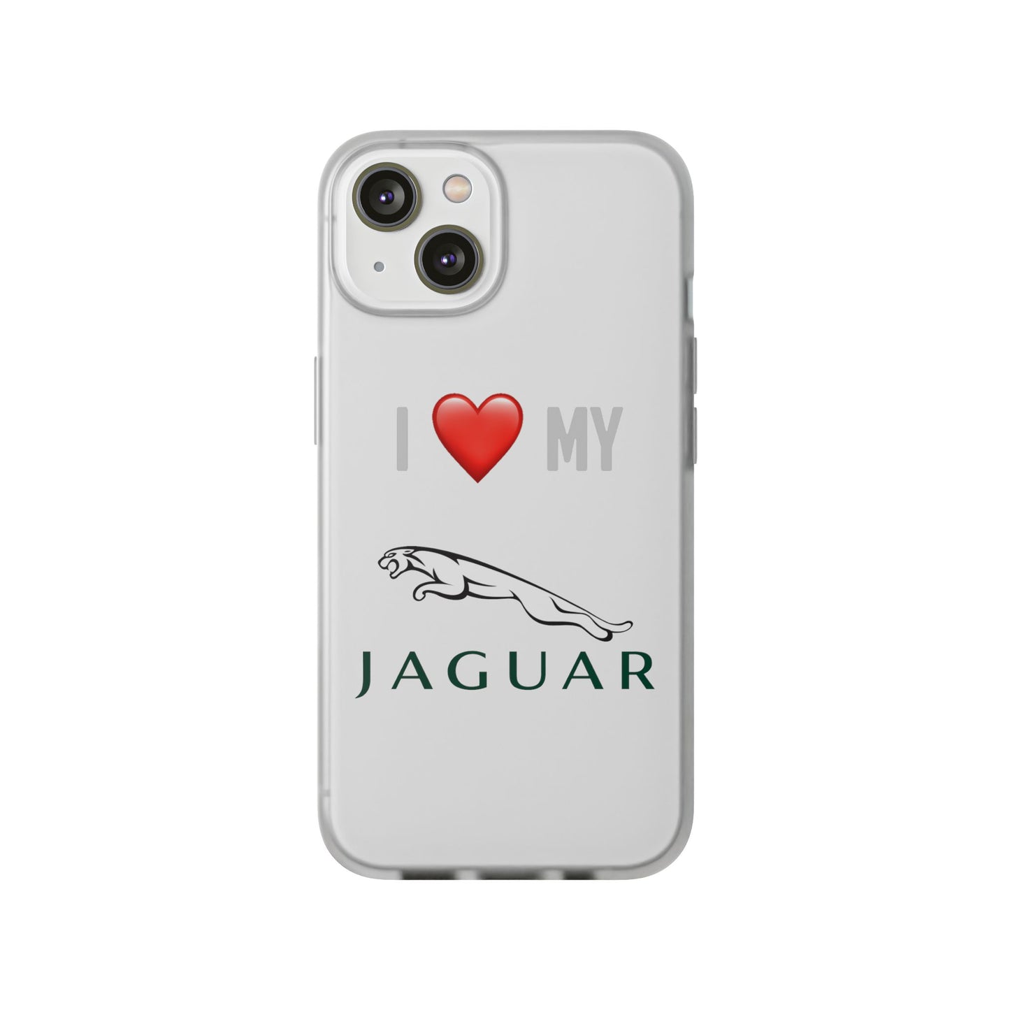 Jaguar Phone Case - Flexible And Frosted TPU Plastic I Love My Jaguar Phone Case