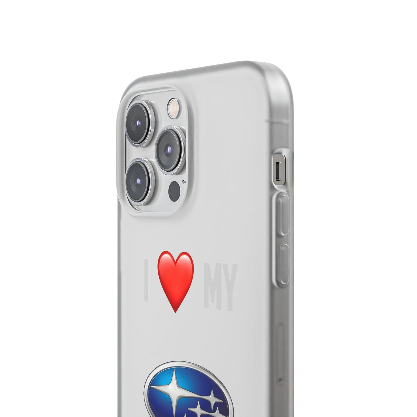 Subaru Phone Case - Flexible And Frosted TPU Plastic I Love My Subaru Phone Case