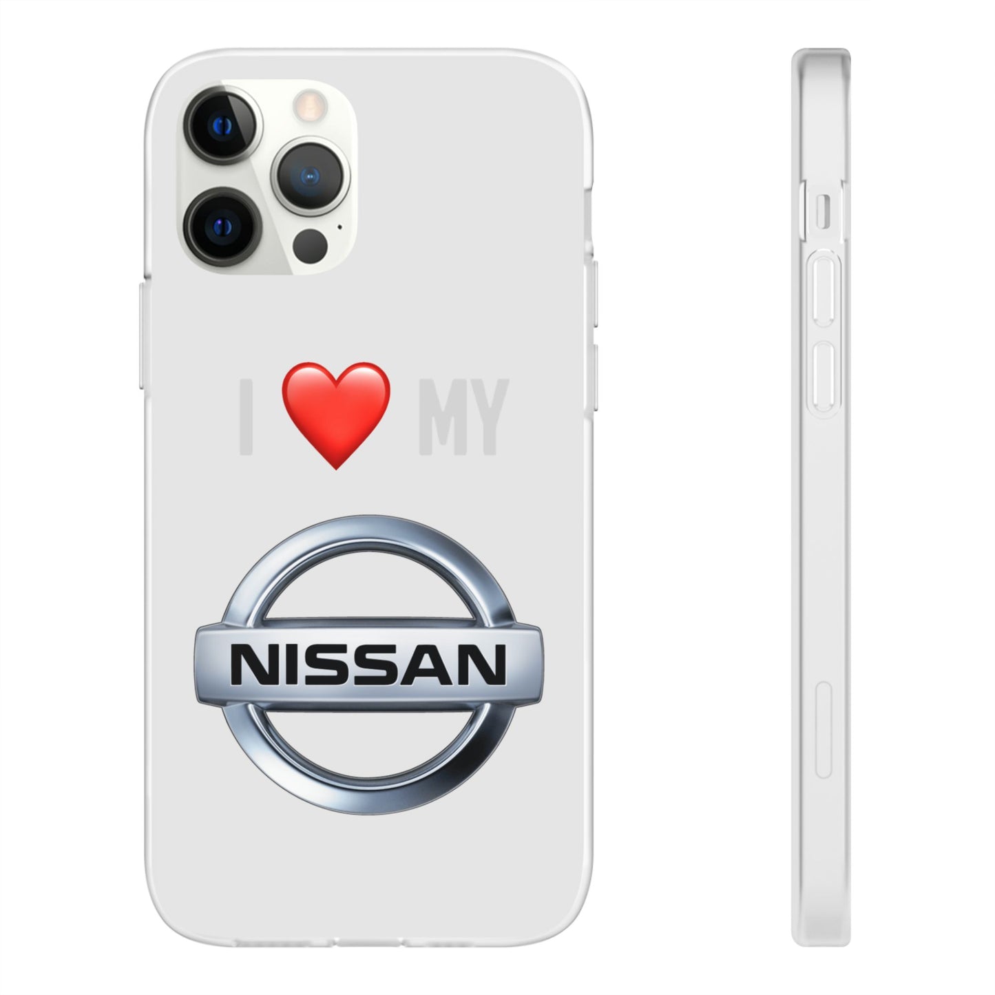 Nissan Phone Case - Flexible And Frosted TPU Plastic I Love My Nissan Phone Case