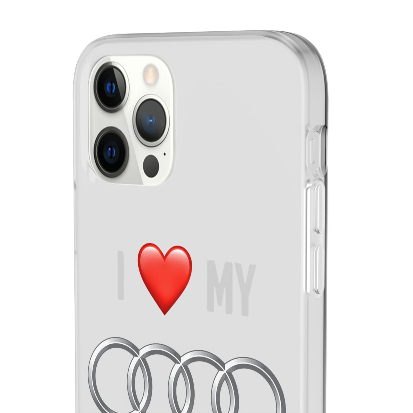 Audi Phone Case - Flexible And Frosted TPU Plastic I Love My Audi Phone Case