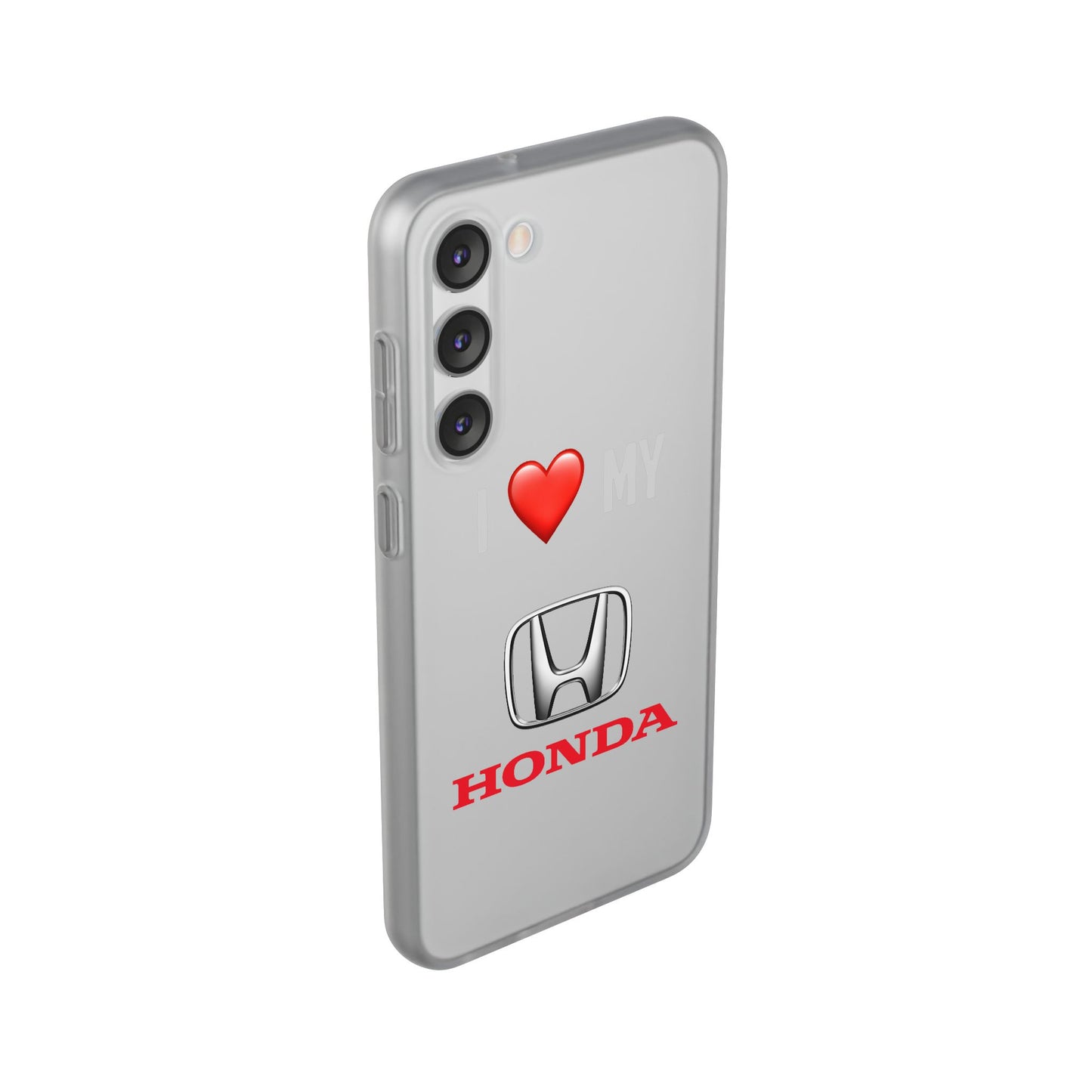 Honda Phone Case - Flexible And Frosted TPU Plastic I Love My Honda Phone Case