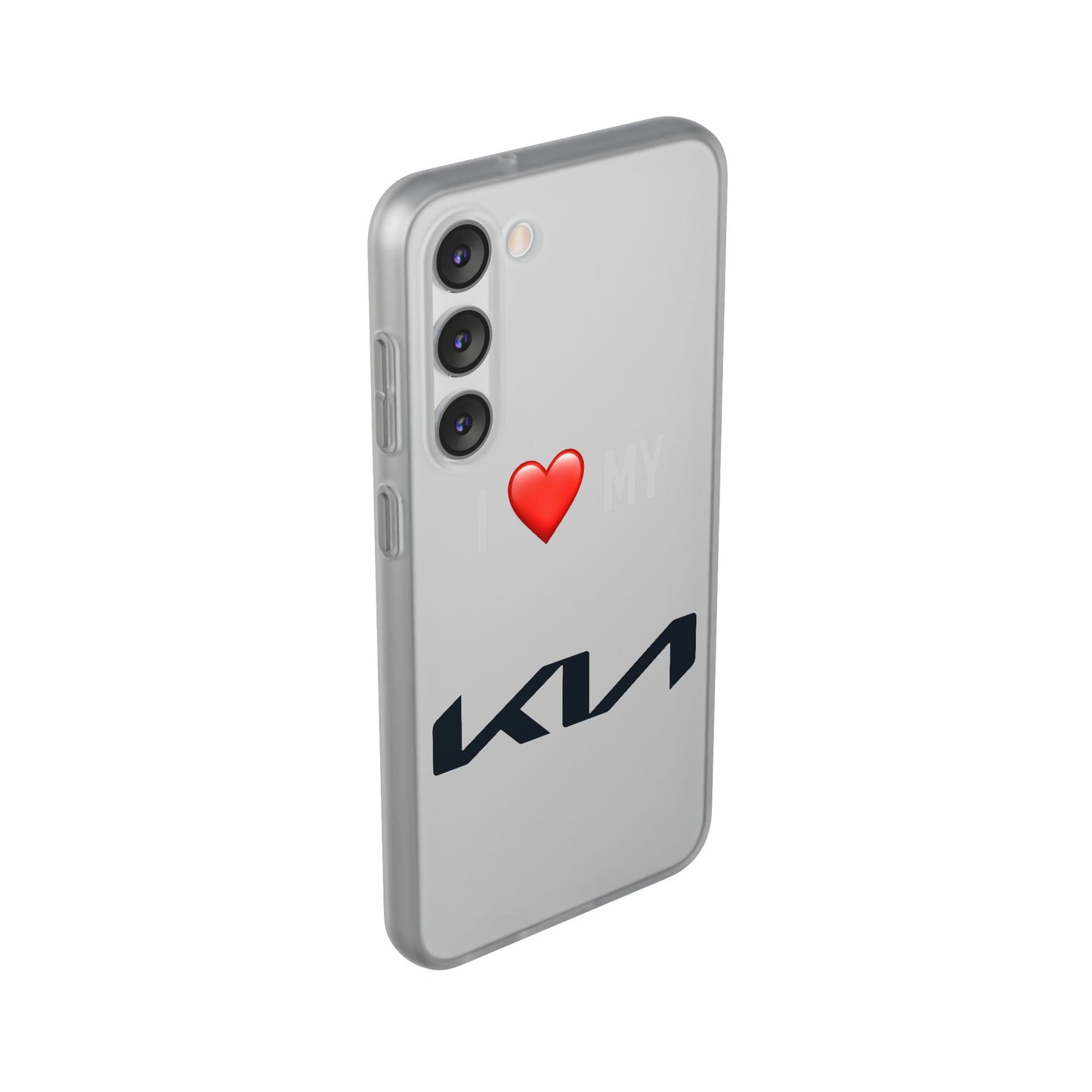Kia Phone Case - Flexible And Frosted TPU Plastic I Love My Kia Phone Case