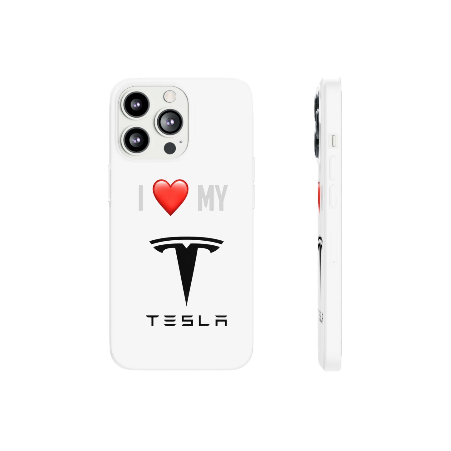 Tesla Phone Case - Flexible And Frosted TPU Plastic I Love My Tesla Phone Case
