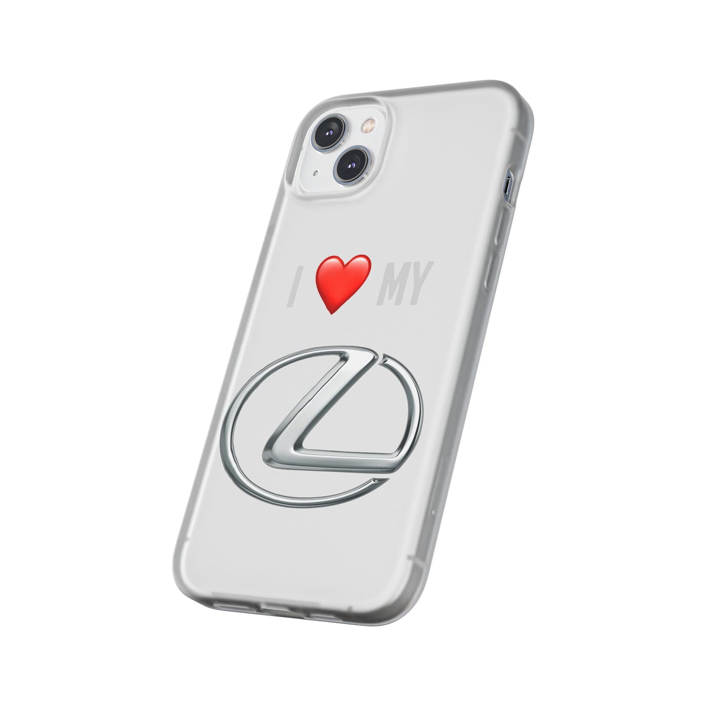 Lexus Phone Case - Flexible And Frosted TPU Plastic I Love My Lexus Phone Case
