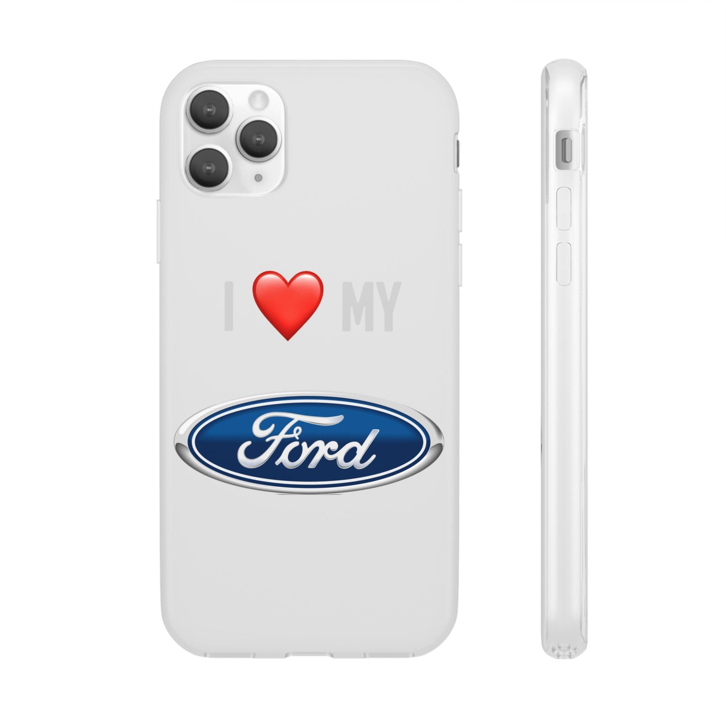 Ford Phone Case - Flexible And Frosted TPU Plastic I Love My Ford Phone Case