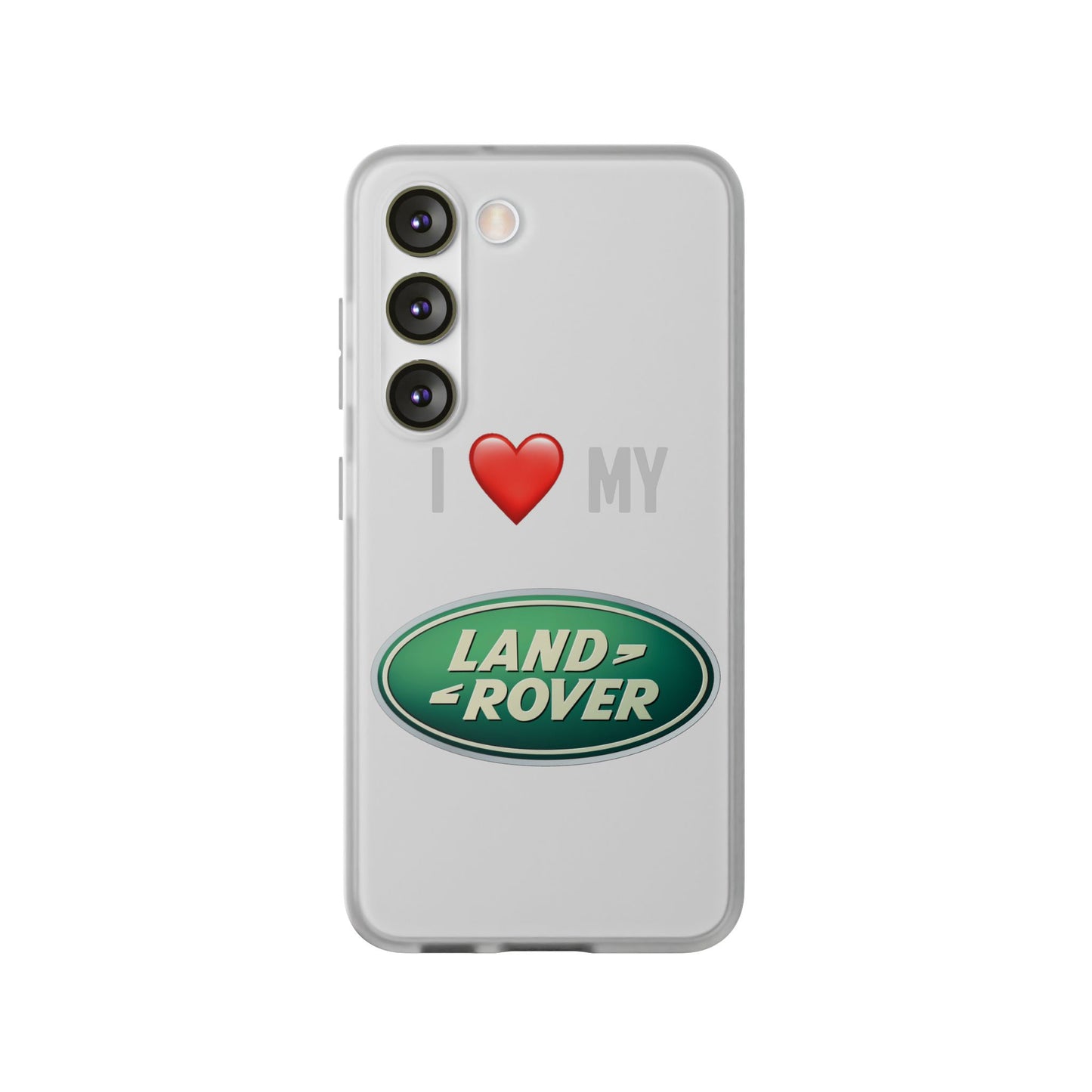 Land Rover Phone Case - Flexible And Frosted TPU Plastic I Love My Land Rover Phone Case
