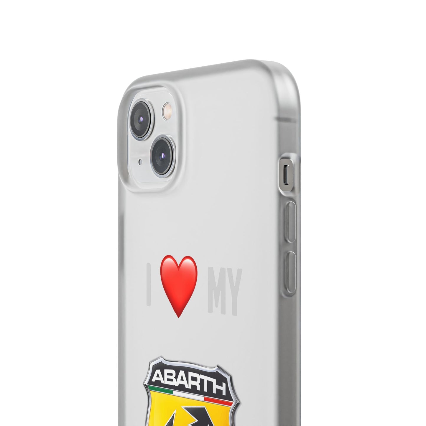 Abarth Phone Case - Flexible And Frosted TPU Plastic I Love My Abarth Phone Case