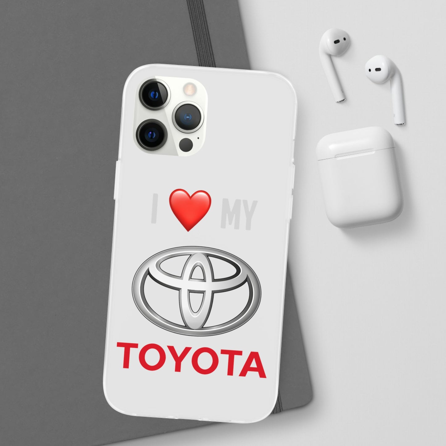 Toyota Phone Case - Flexible And Frosted TPU Plastic I Love My Toyota Phone Case