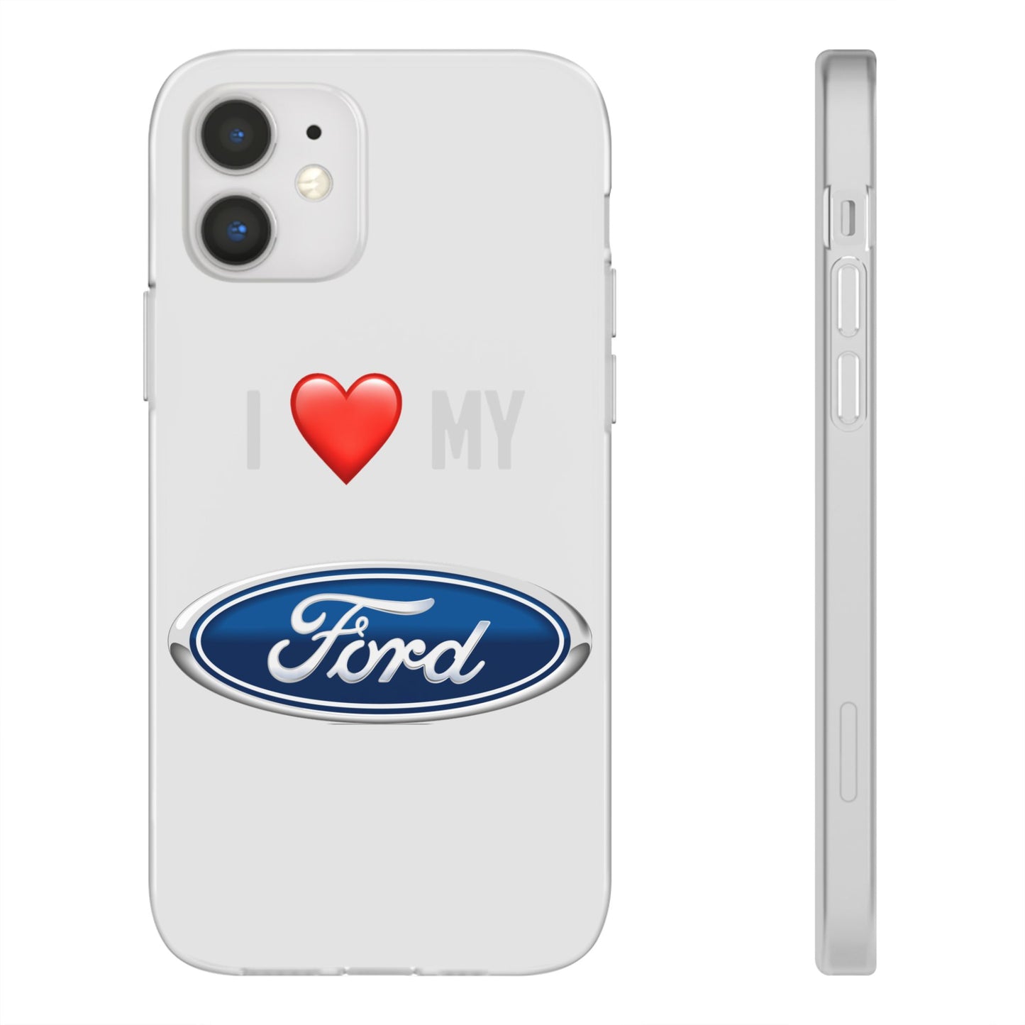 Ford Phone Case - Flexible And Frosted TPU Plastic I Love My Ford Phone Case