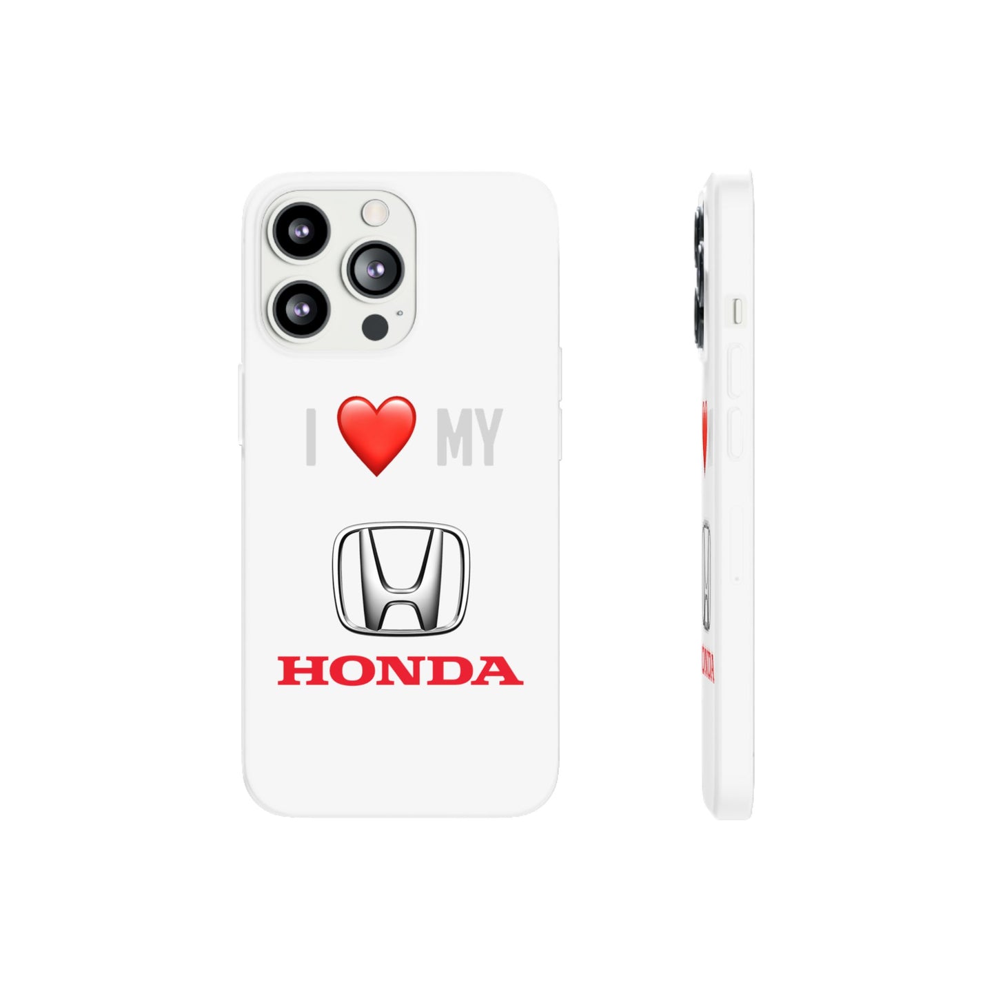 Honda Phone Case - Flexible And Frosted TPU Plastic I Love My Honda Phone Case