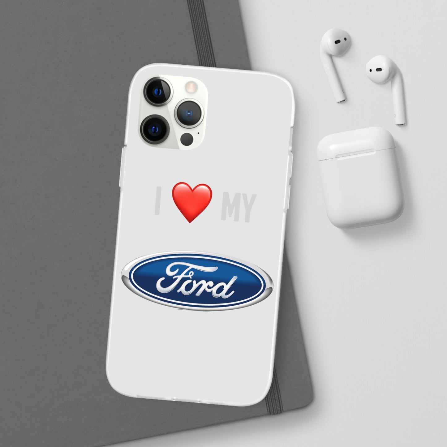 Ford Phone Case - Flexible And Frosted TPU Plastic I Love My Ford Phone Case