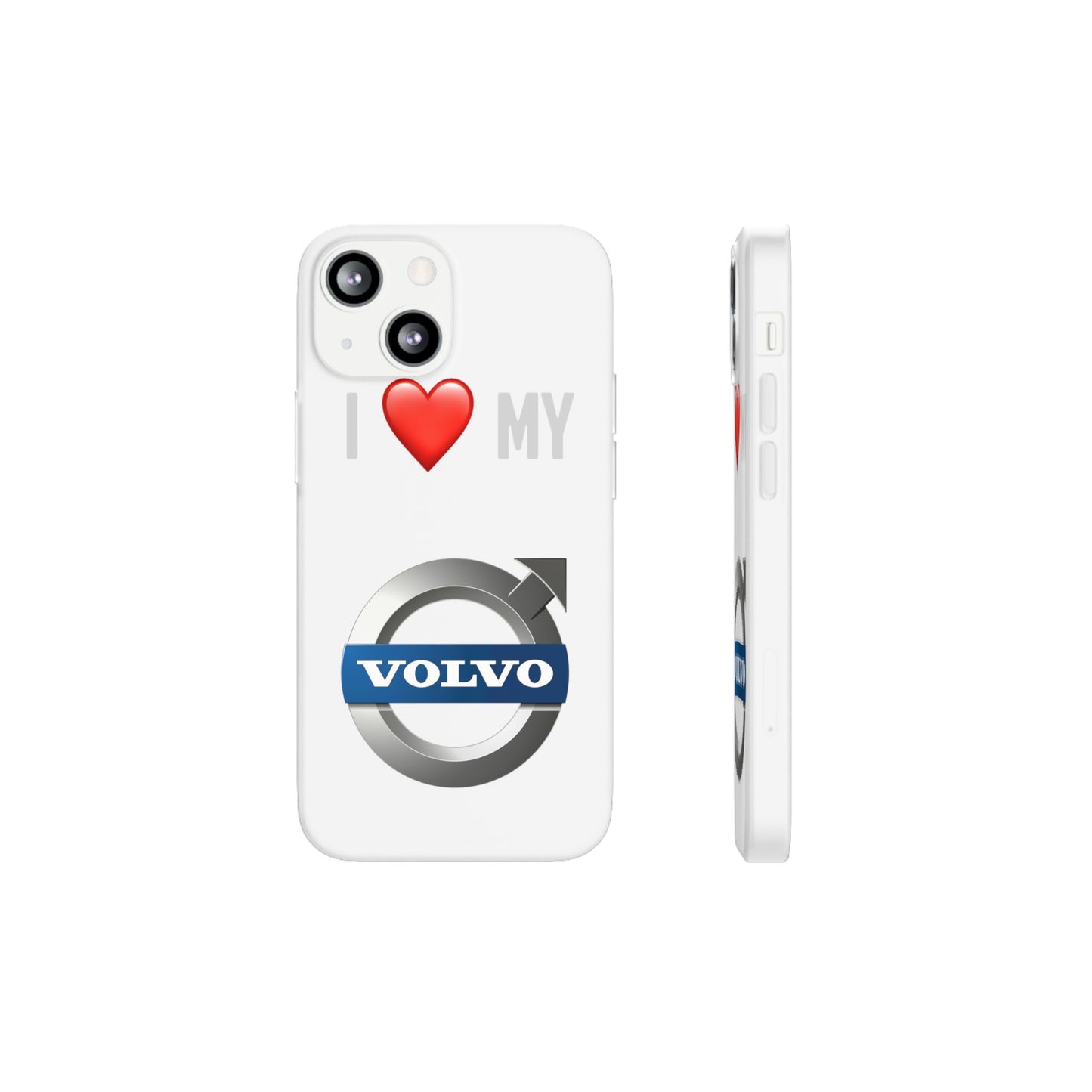I  Love My Volvo Phone Case – Slim Flexible Protective Cover