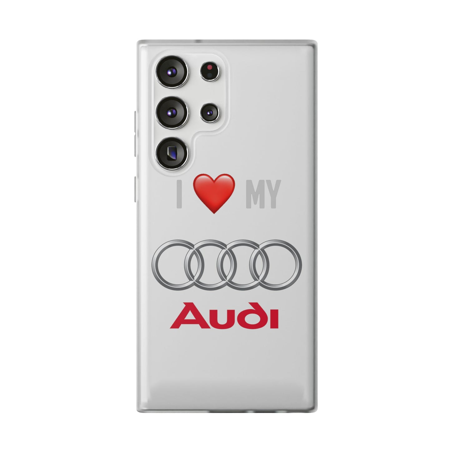 Audi Phone Case - Flexible And Frosted TPU Plastic I Love My Audi Phone Case