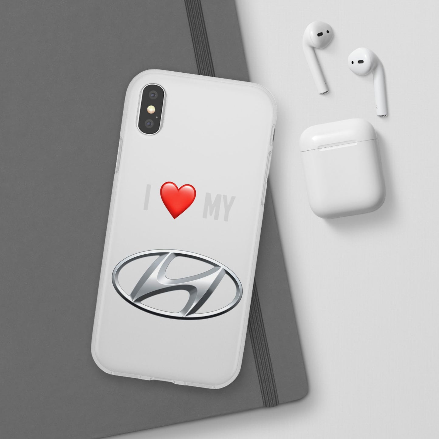 Hyundai Phone Case - Flexible And Frosted TPU Plastic I Love My Hyundai Phone Case
