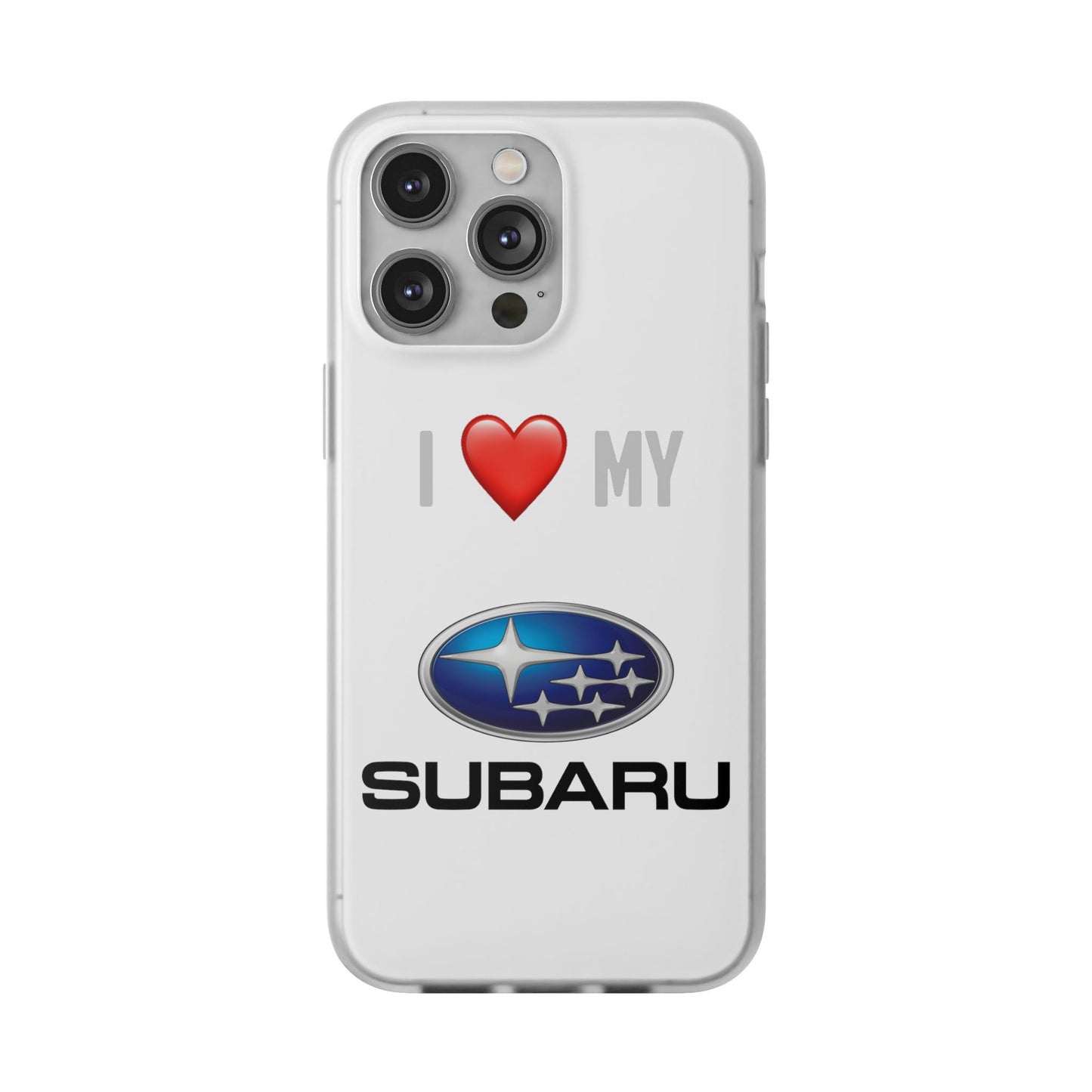 Subaru Phone Case - Flexible And Frosted TPU Plastic I Love My Subaru Phone Case