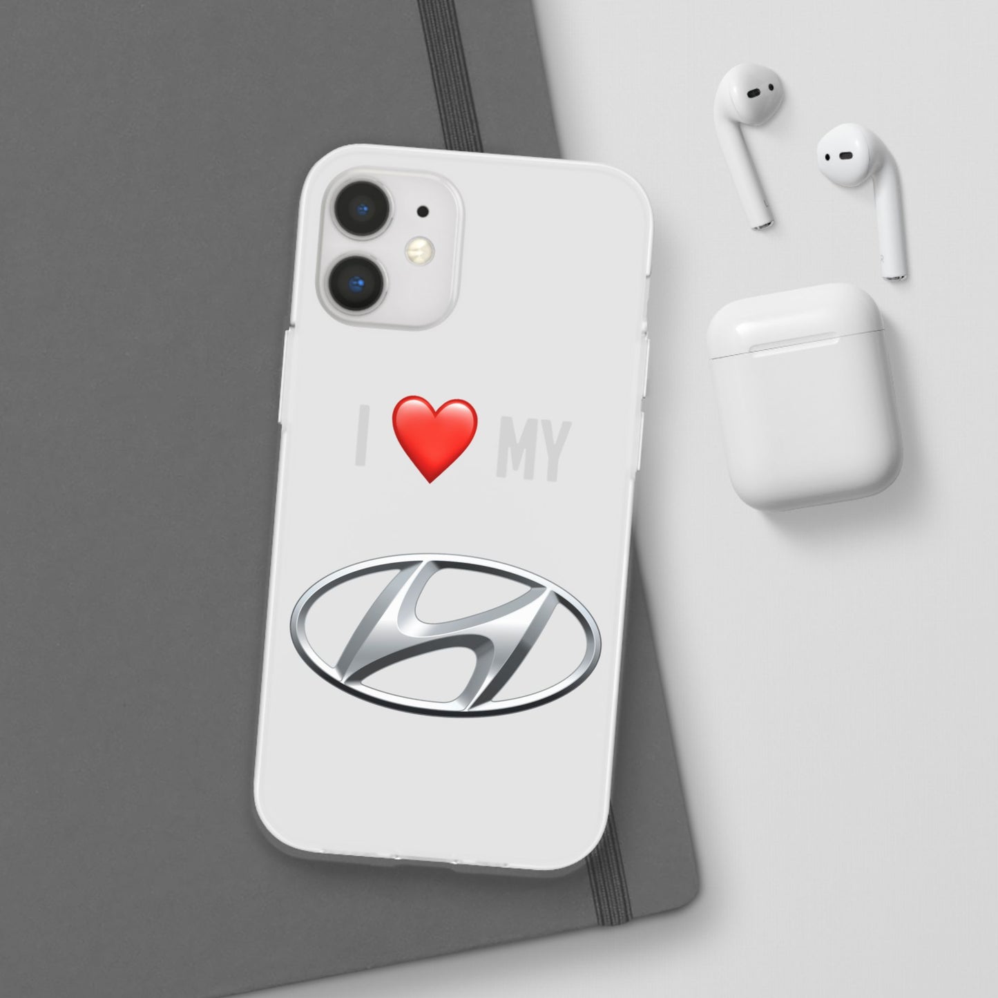 Hyundai Phone Case - Flexible And Frosted TPU Plastic I Love My Hyundai Phone Case