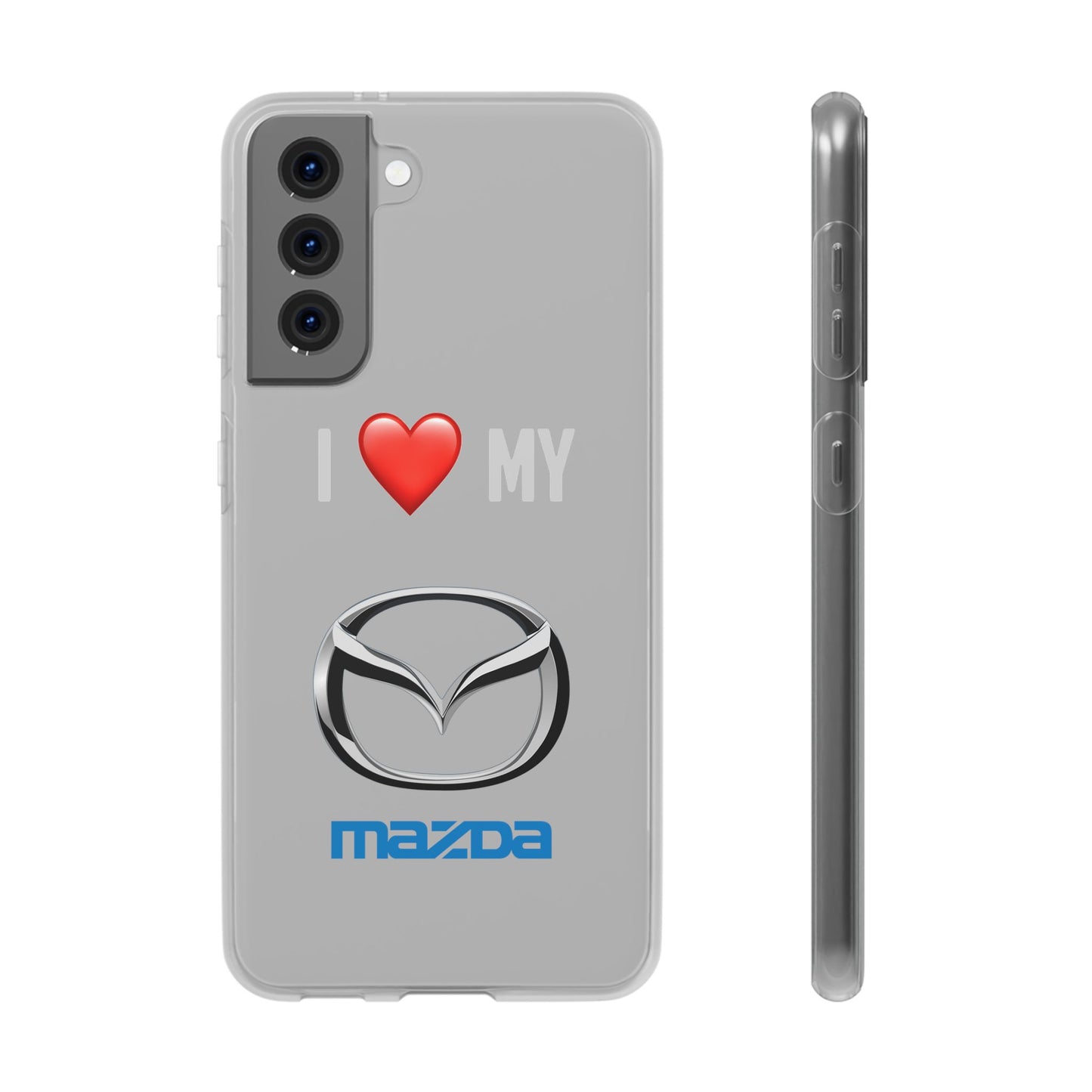 Mazda Phone Case - Flexible And Frosted TPU Plastic I Love My Mazda Phone Case