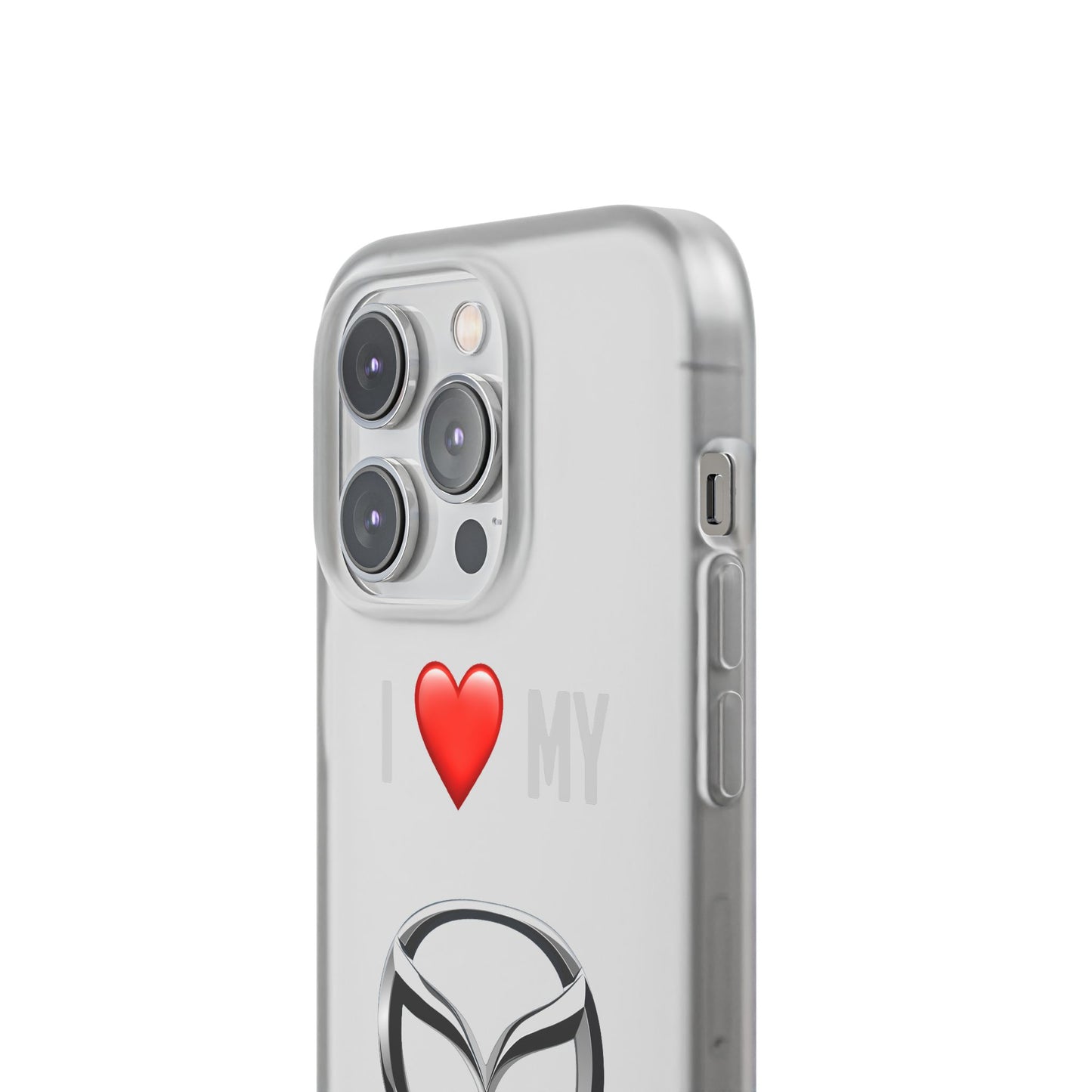 Mazda Phone Case - Flexible And Frosted TPU Plastic I Love My Mazda Phone Case