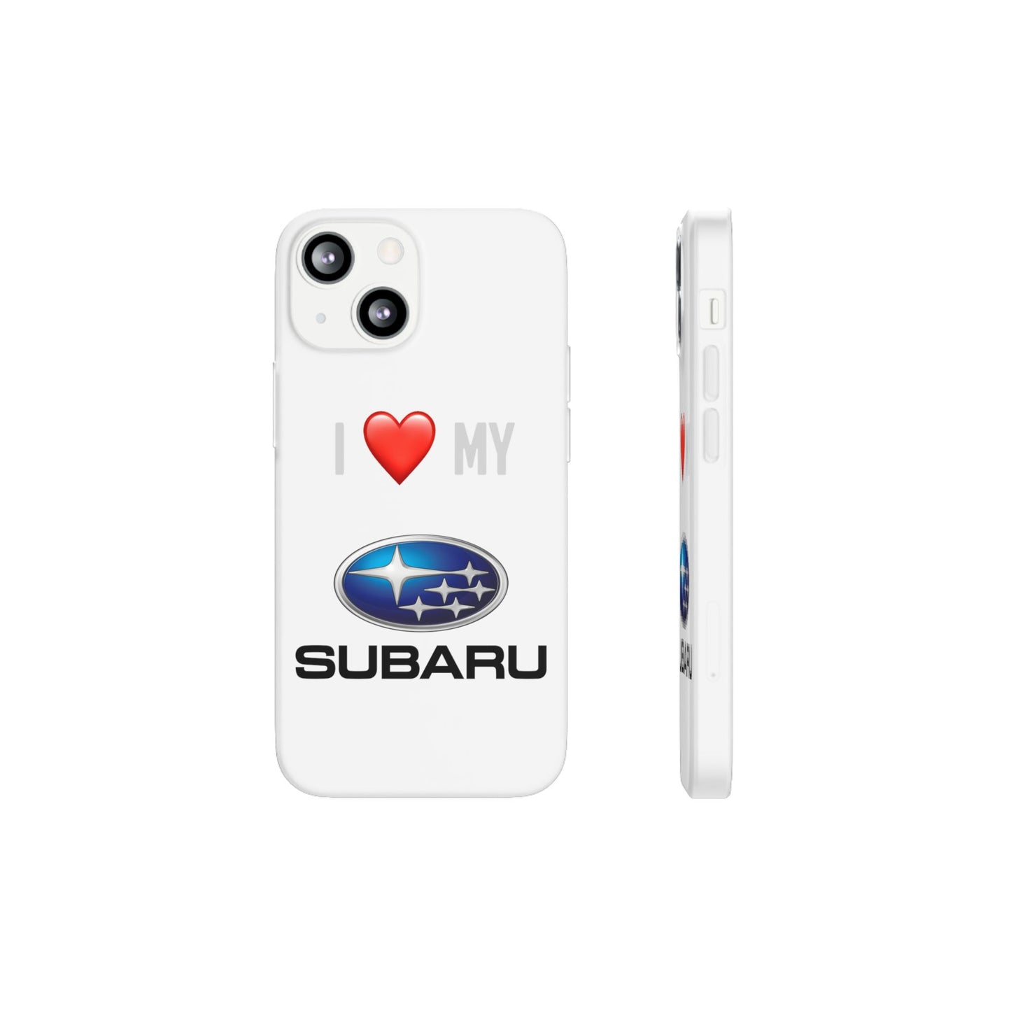 Subaru Phone Case - Flexible And Frosted TPU Plastic I Love My Subaru Phone Case