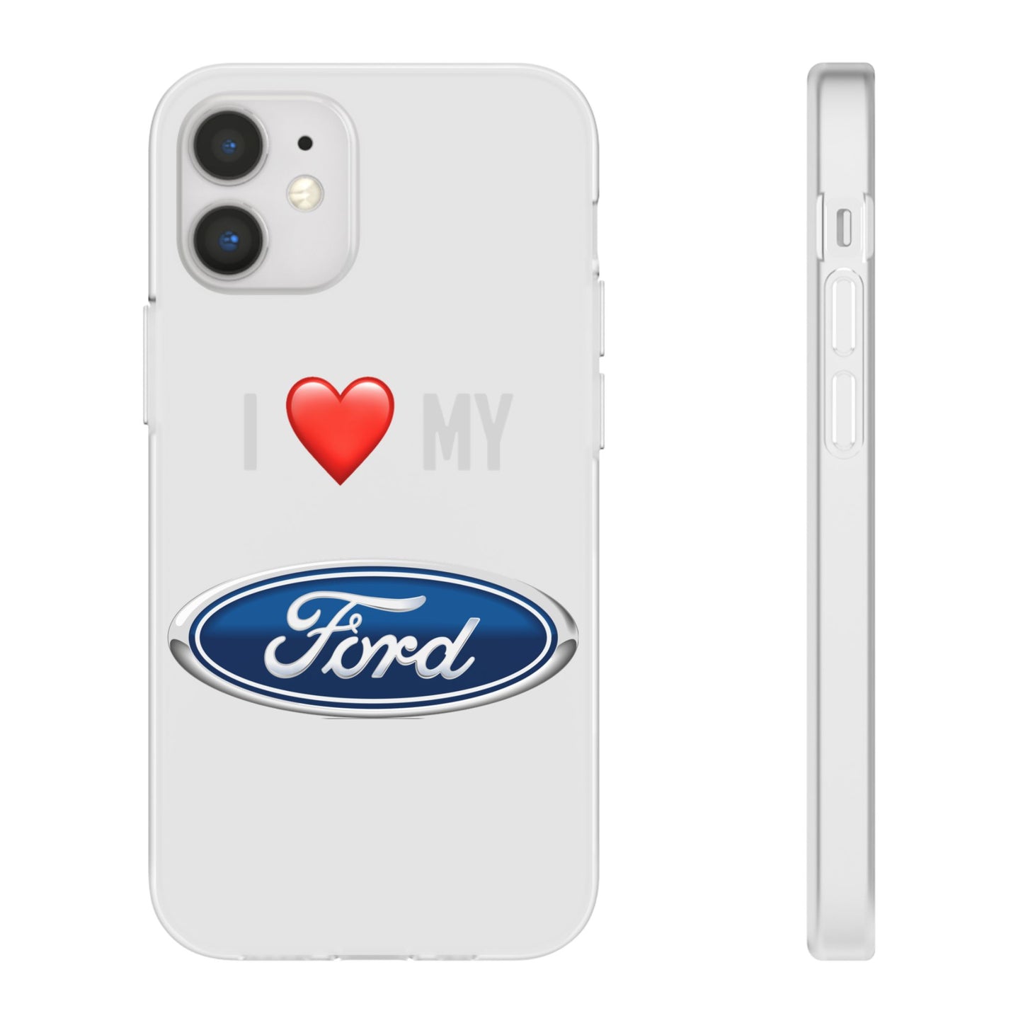 Ford Phone Case - Flexible And Frosted TPU Plastic I Love My Ford Phone Case