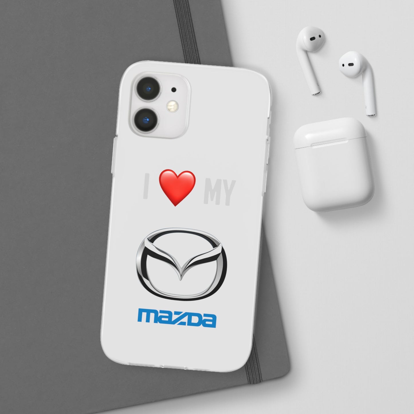 Mazda Phone Case - Flexible And Frosted TPU Plastic I Love My Mazda Phone Case