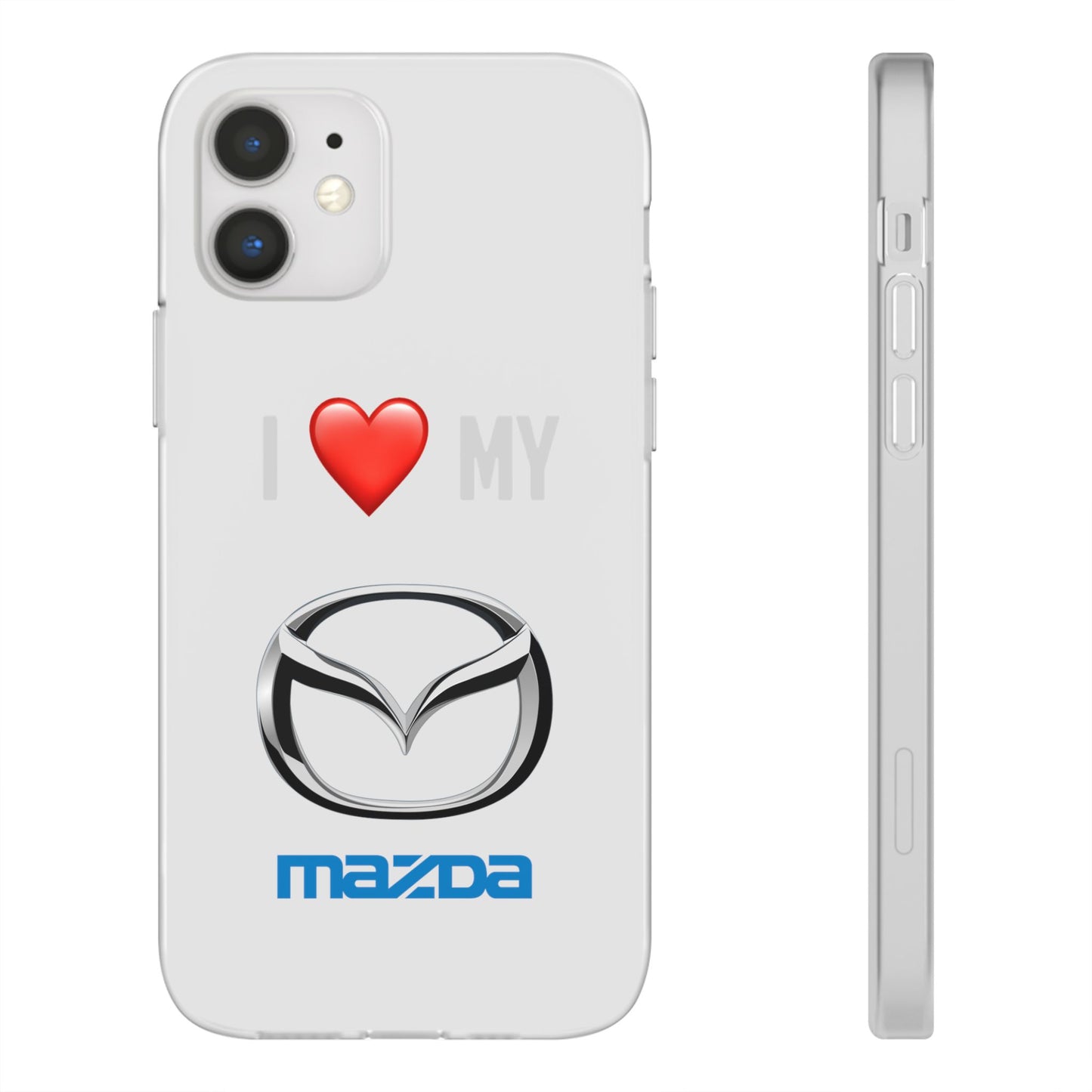 Mazda Phone Case - Flexible And Frosted TPU Plastic I Love My Mazda Phone Case