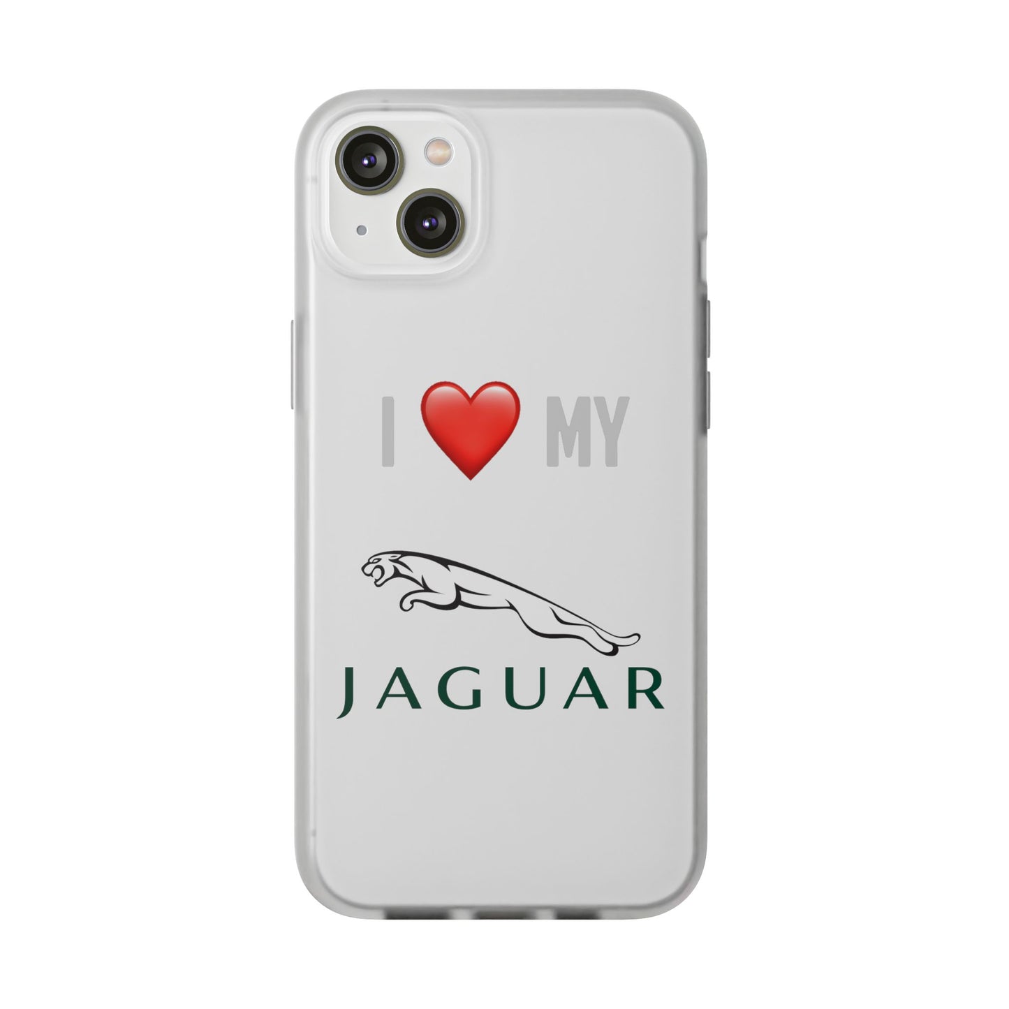 Jaguar Phone Case - Flexible And Frosted TPU Plastic I Love My Jaguar Phone Case