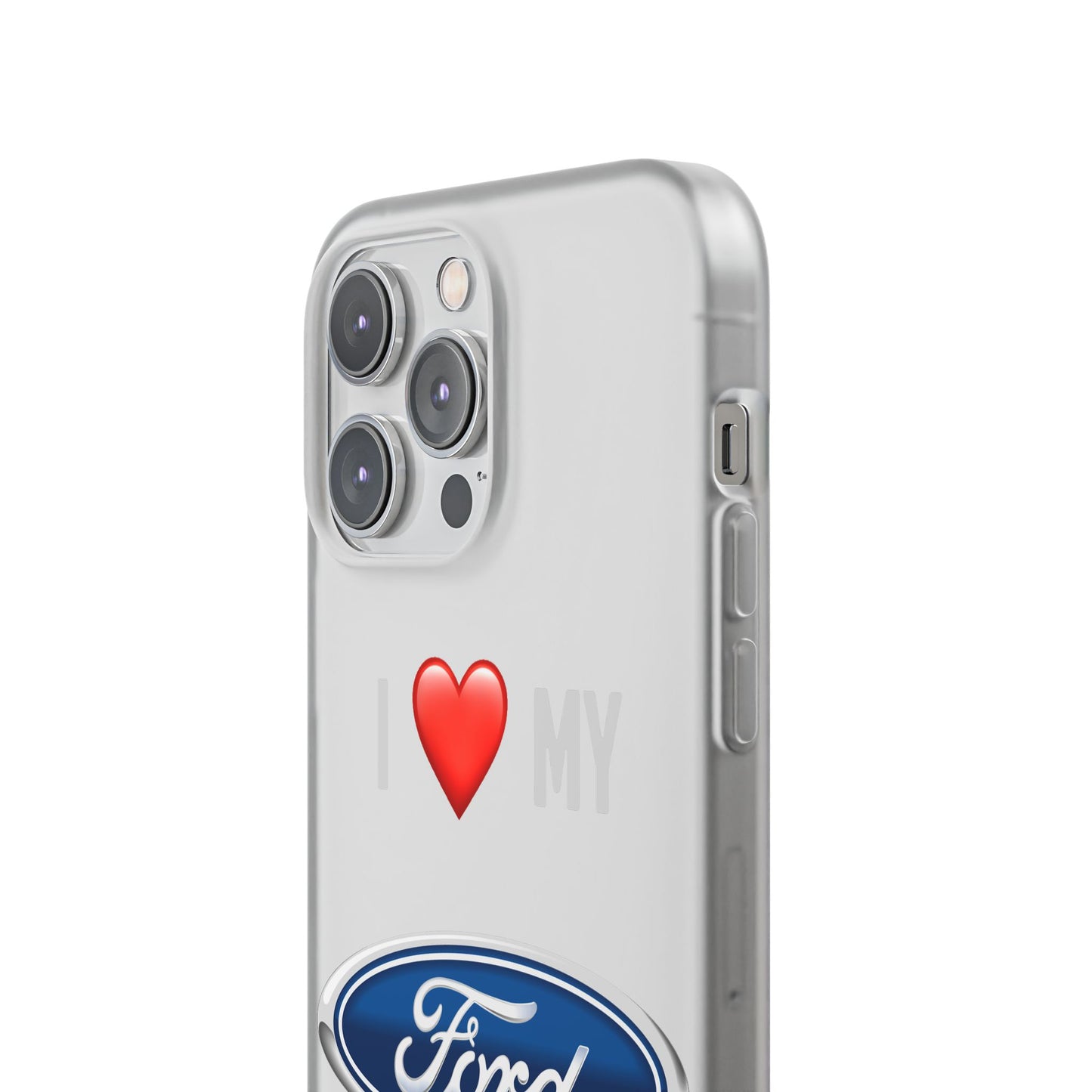 Ford Phone Case - Flexible And Frosted TPU Plastic I Love My Ford Phone Case