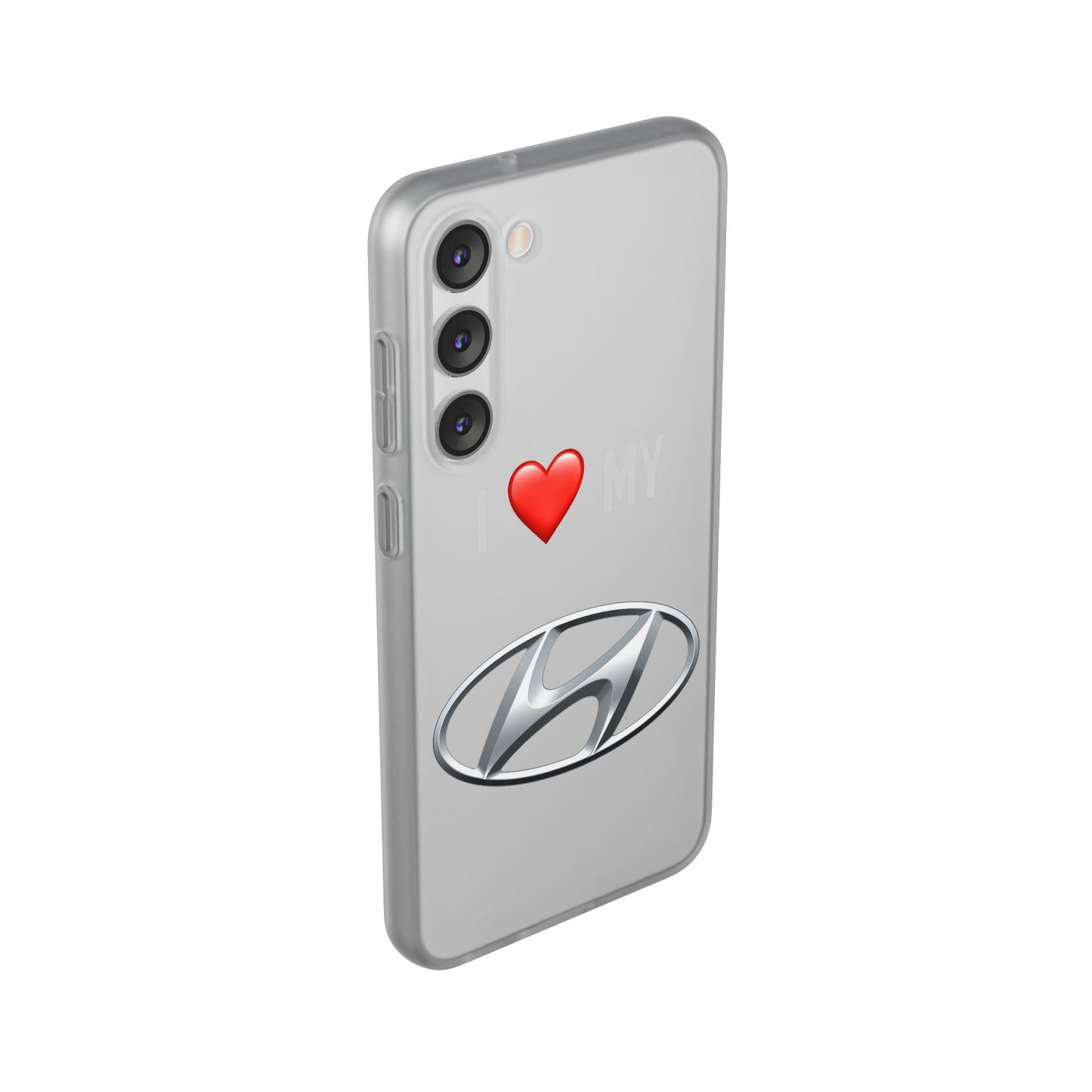 Hyundai Phone Case - Flexible And Frosted TPU Plastic I Love My Hyundai Phone Case