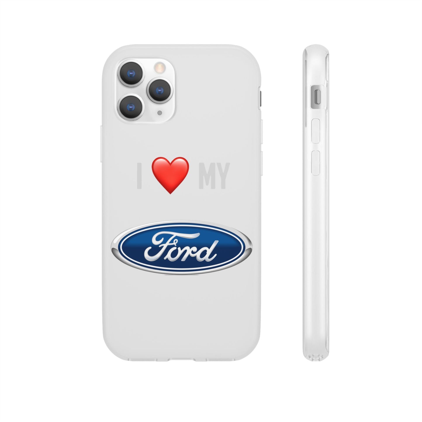 Ford Phone Case - Flexible And Frosted TPU Plastic I Love My Ford Phone Case