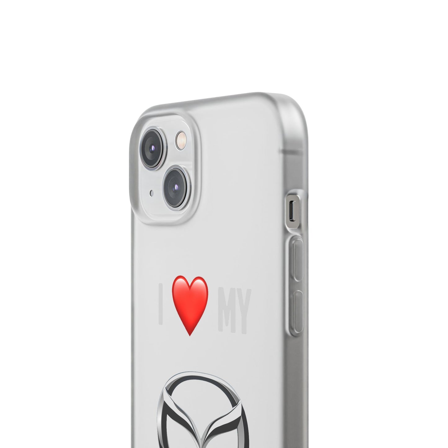 Mazda Phone Case - Flexible And Frosted TPU Plastic I Love My Mazda Phone Case