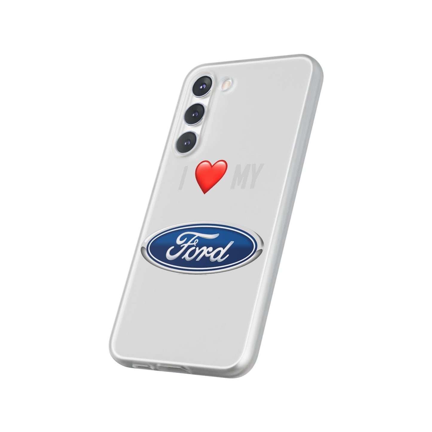 Ford Phone Case - Flexible And Frosted TPU Plastic I Love My Ford Phone Case