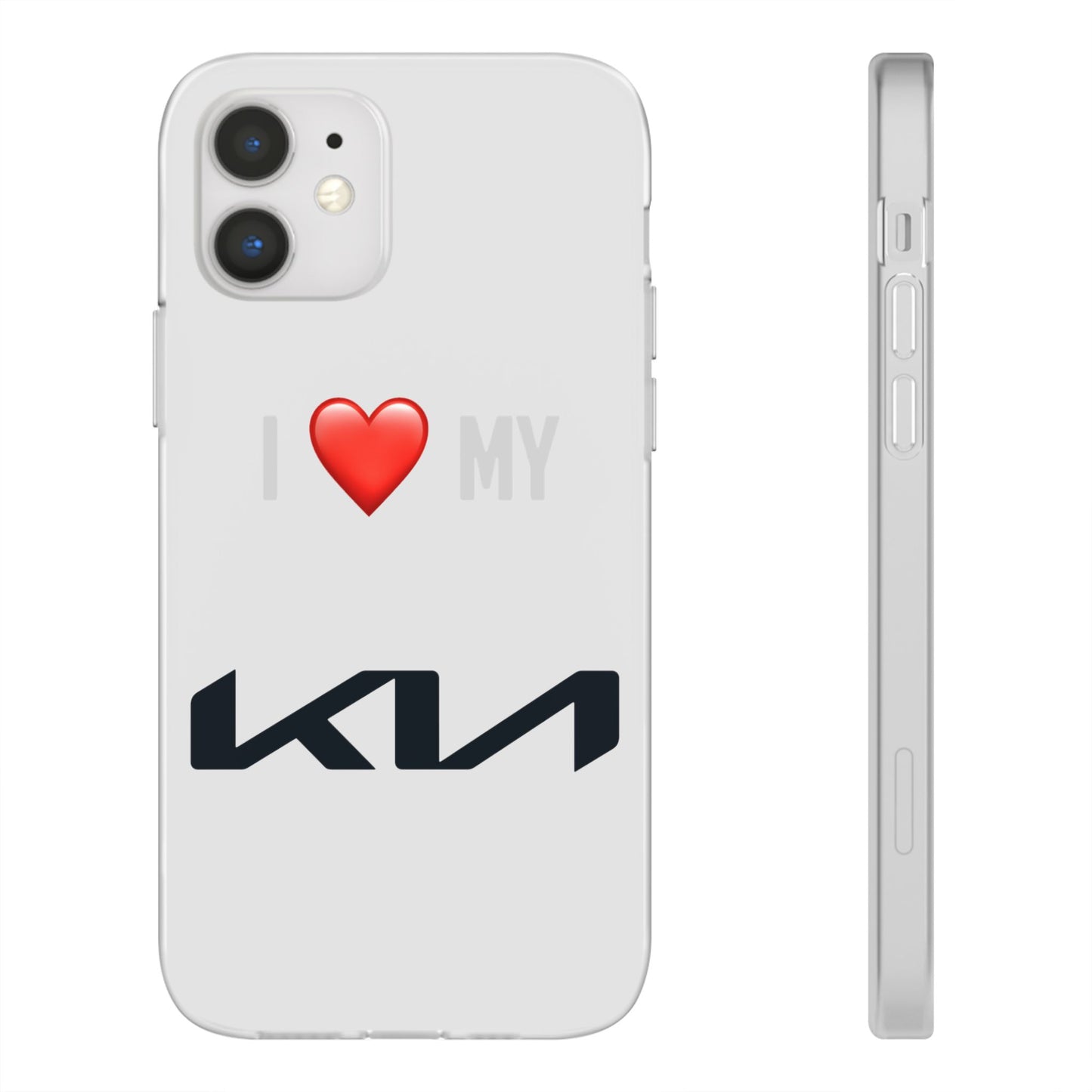 Kia Phone Case - Flexible And Frosted TPU Plastic I Love My Kia Phone Case