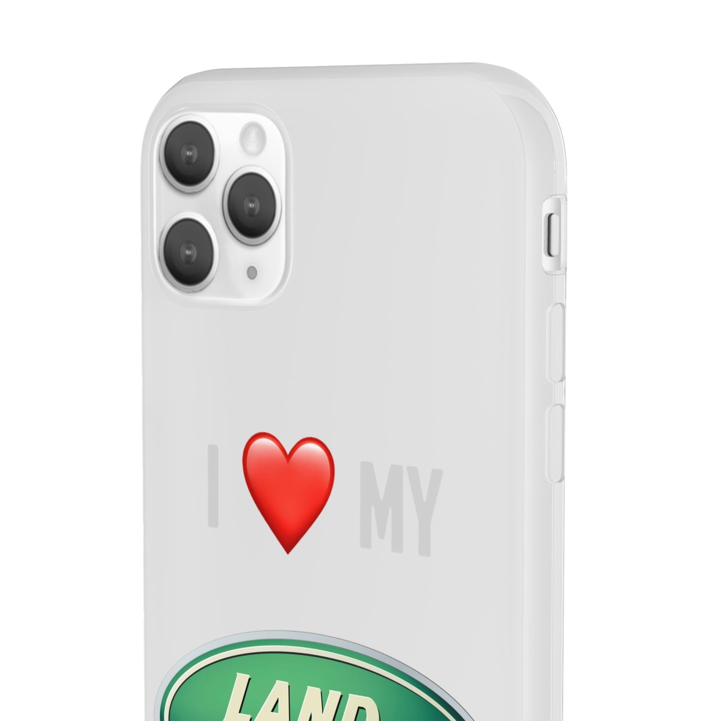 Land Rover Phone Case - Flexible And Frosted TPU Plastic I Love My Land Rover Phone Case