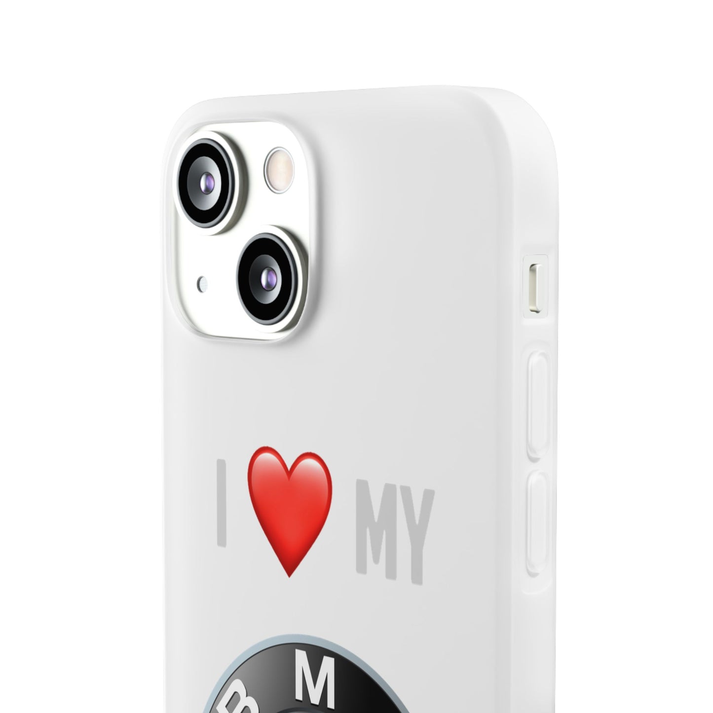 BMW Phone Case - Flexible And Frosted TPU Plastic I Love My BMW Phone Case